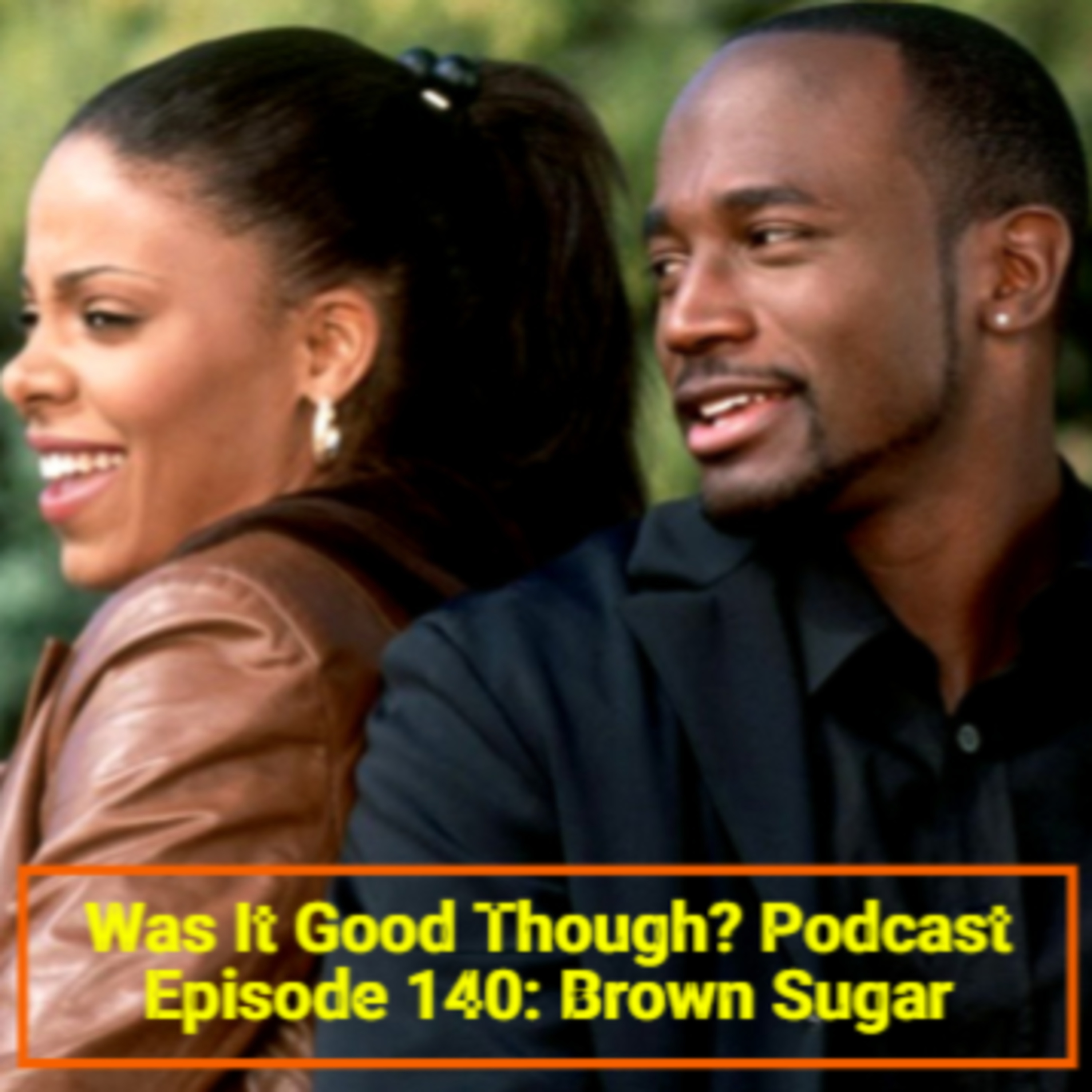 Was It Good Though? Podcast