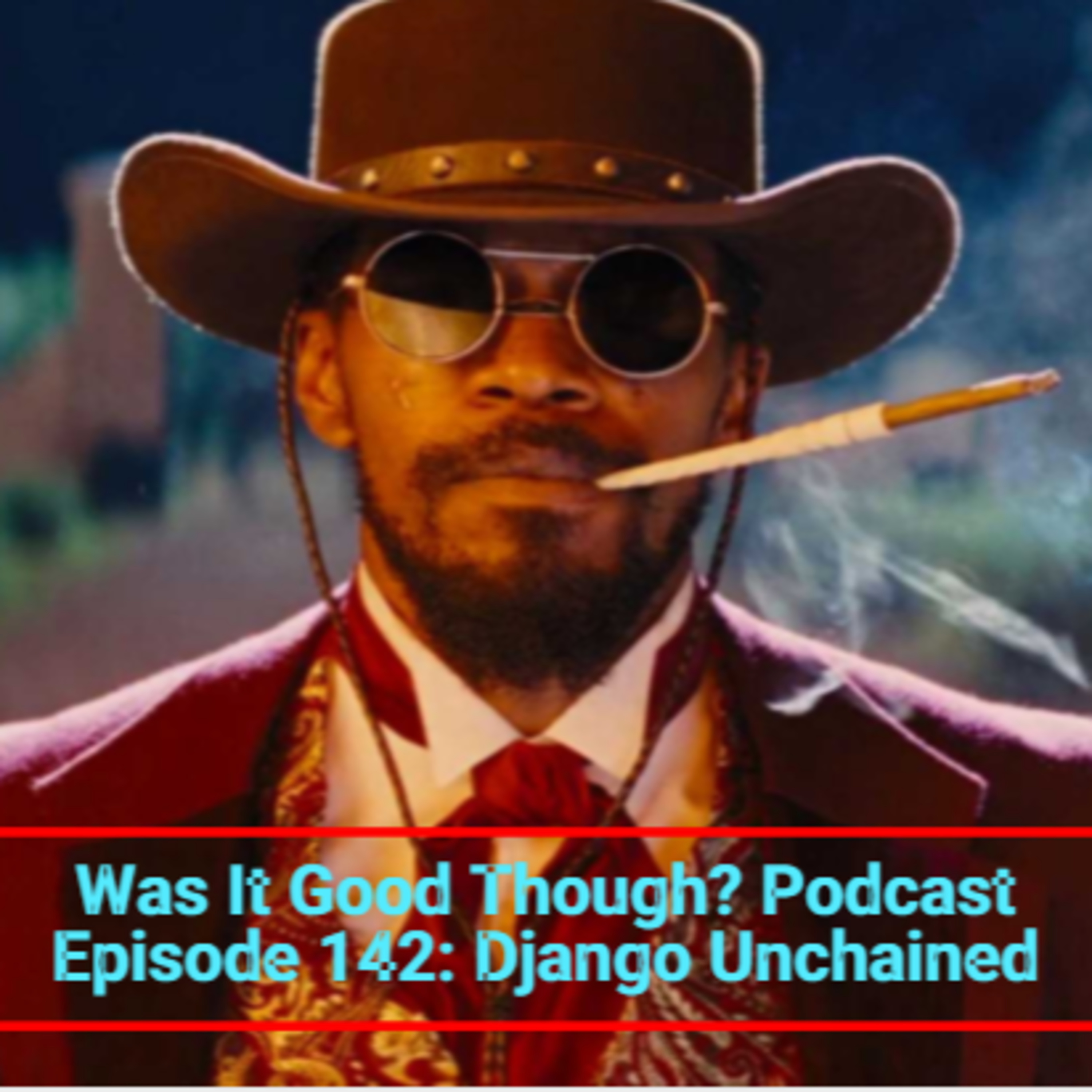 Was It Good Though? Podcast
