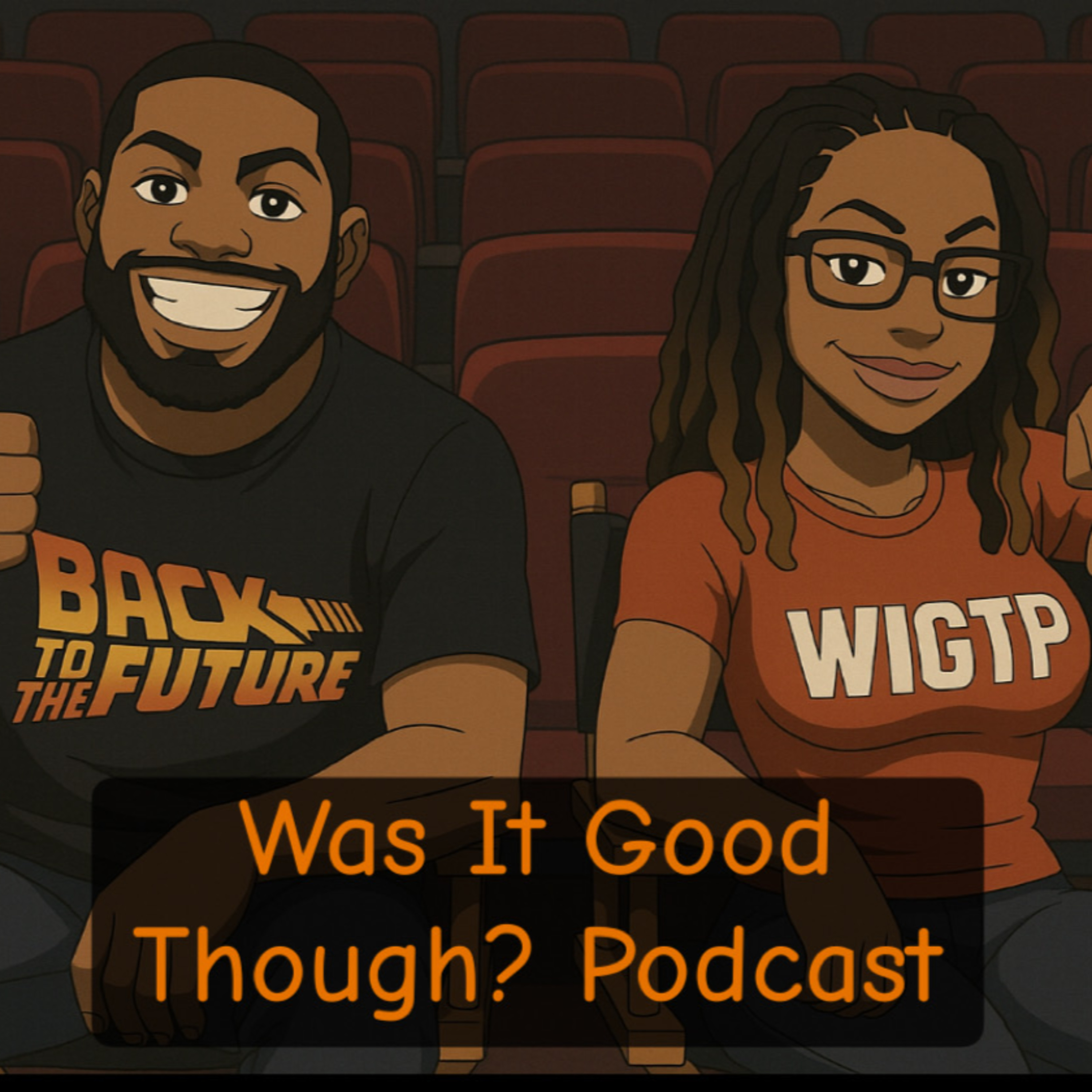 Was It Good Though? Podcast