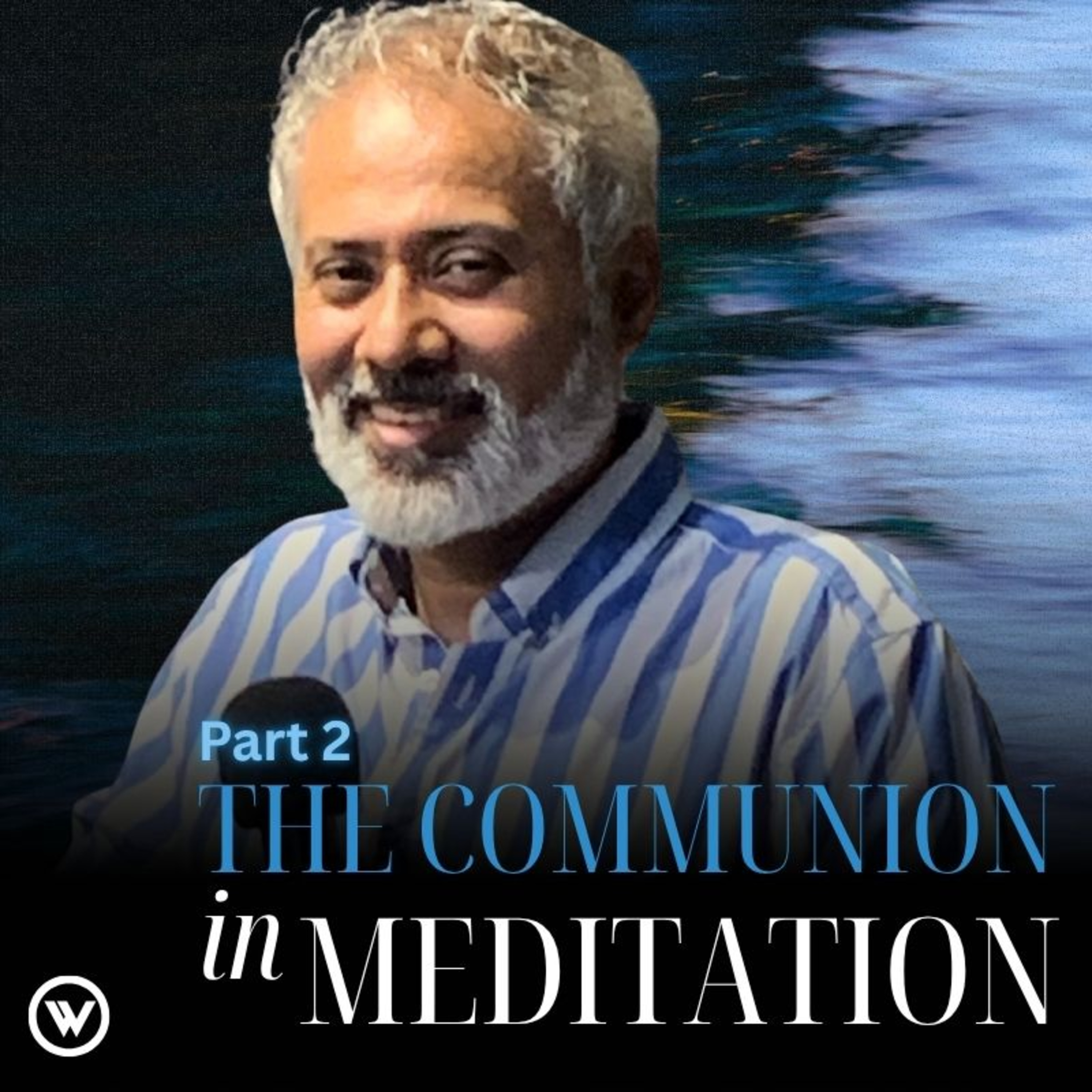 The Communion in Meditation- Part 2 I Pastor Michael I WBS - 02 July 2025