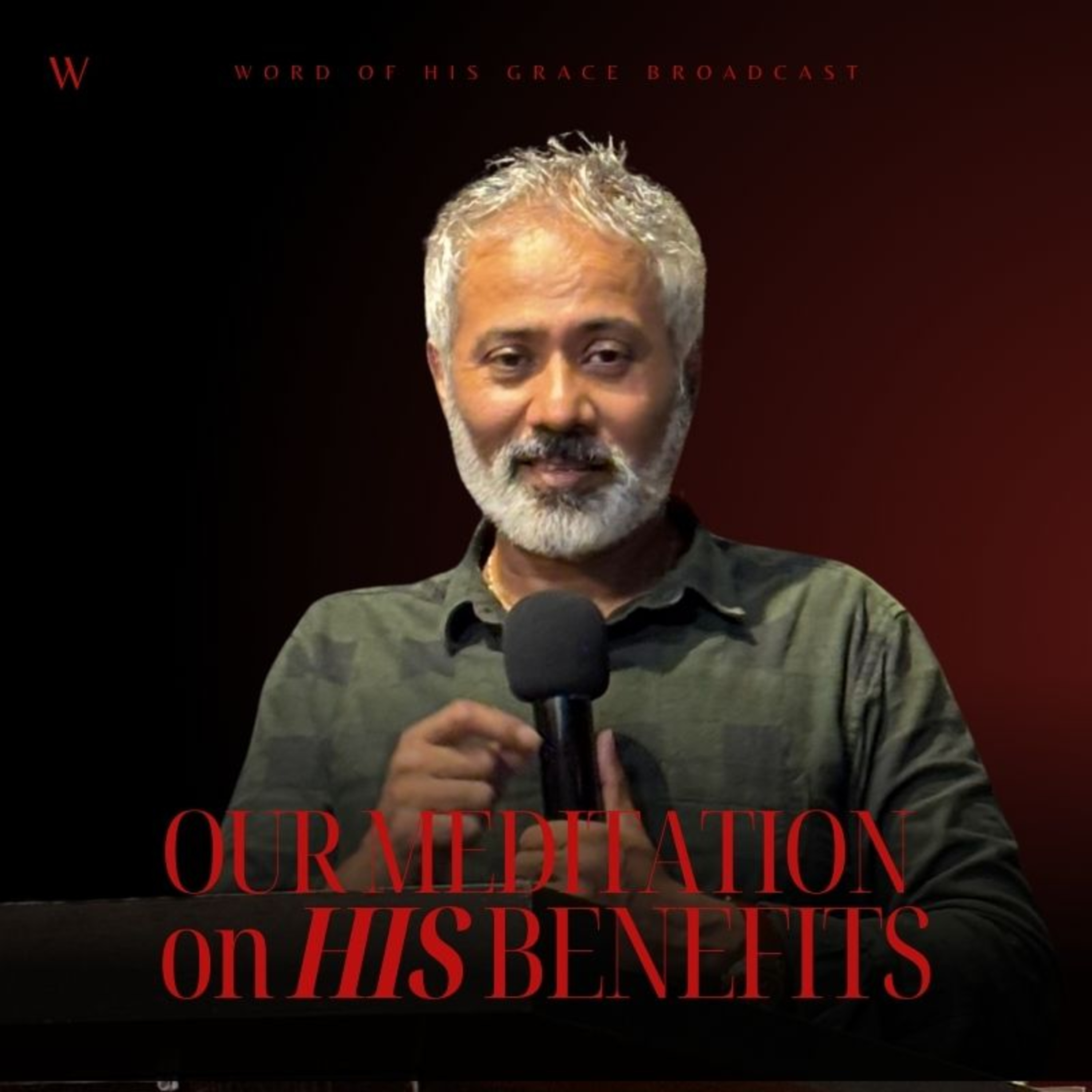 Our Meditation on His Benefits I Pastor Michael P Varghese I WBS_13 Aug 2025
