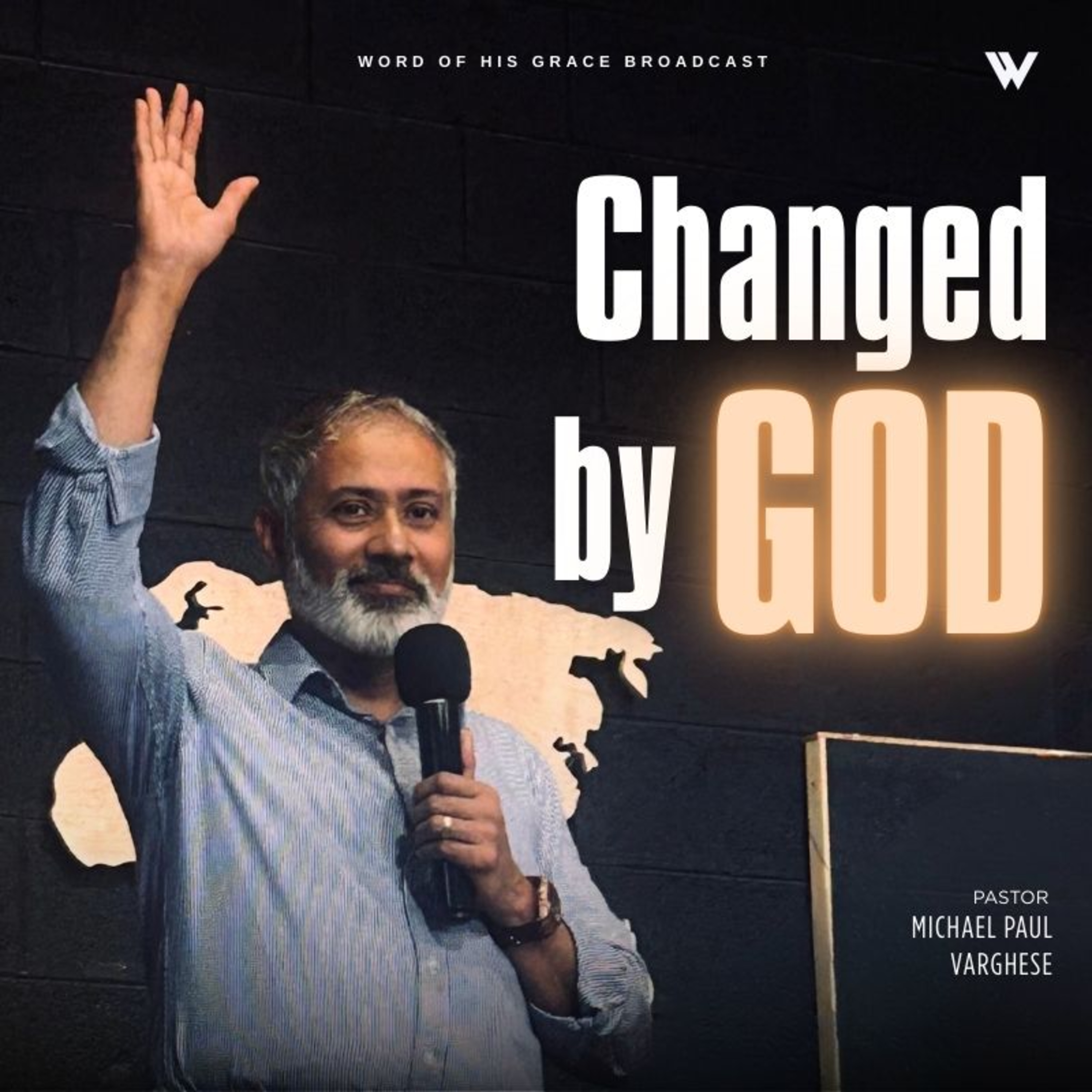 Changed by God I Pastor Michael Paul Varghese I WBS 18 Feb 2026