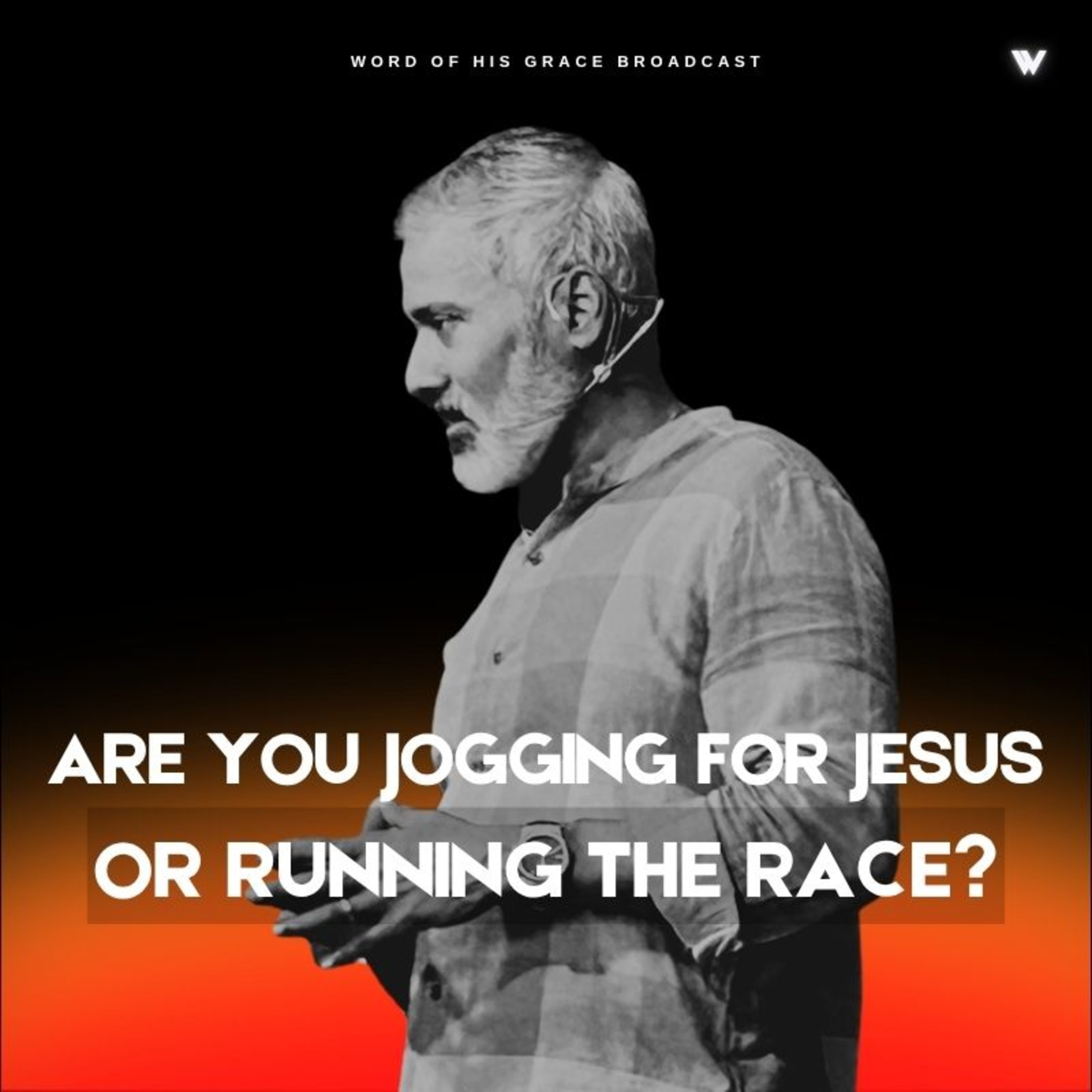 Are You Jogging for Jesus OR Are You Running The Race ? I Pastor Michael I WBS 25 March 2026