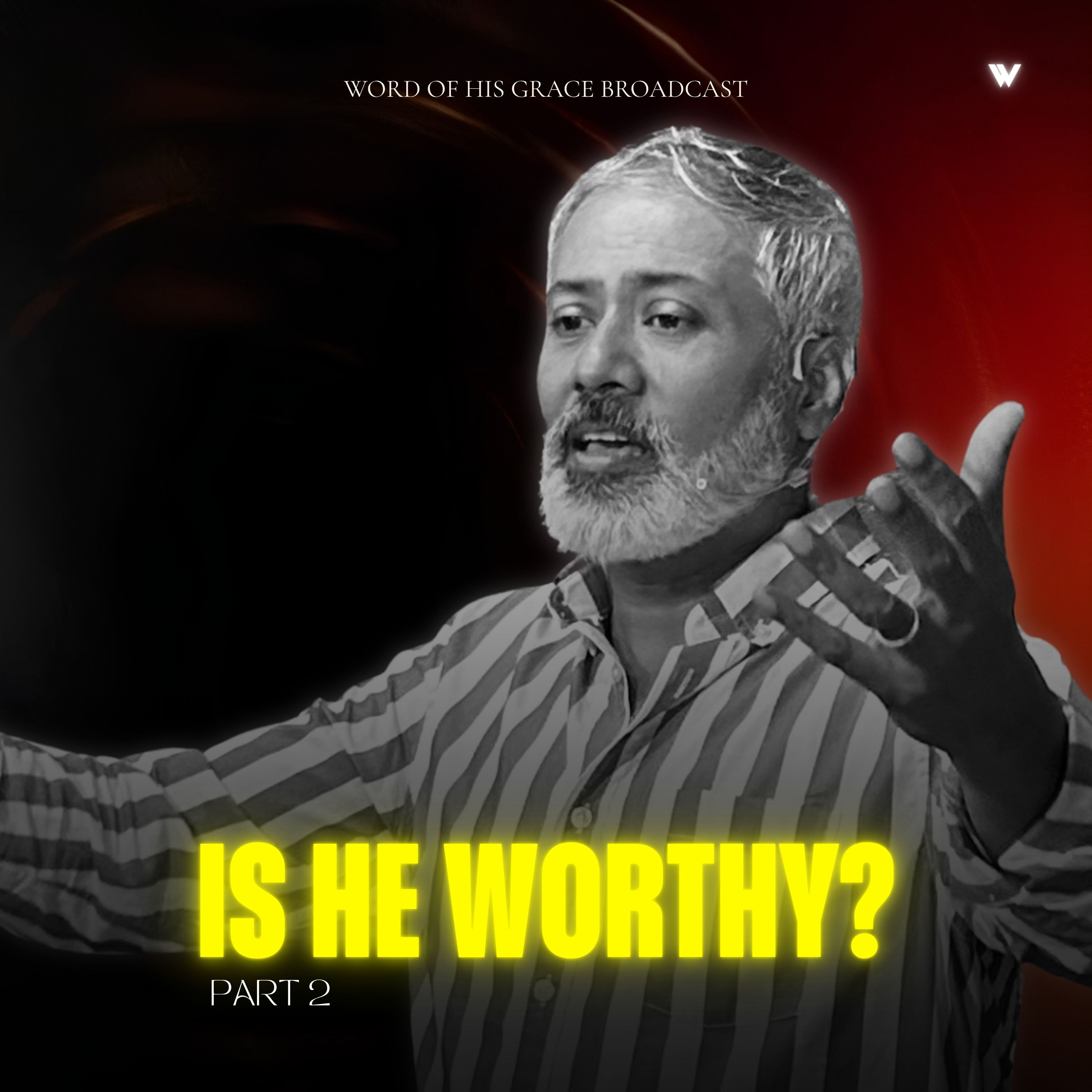 Is He Worthy ? - Part 2 I Bible Study with Pastor Michael I WBS 08 July 2026