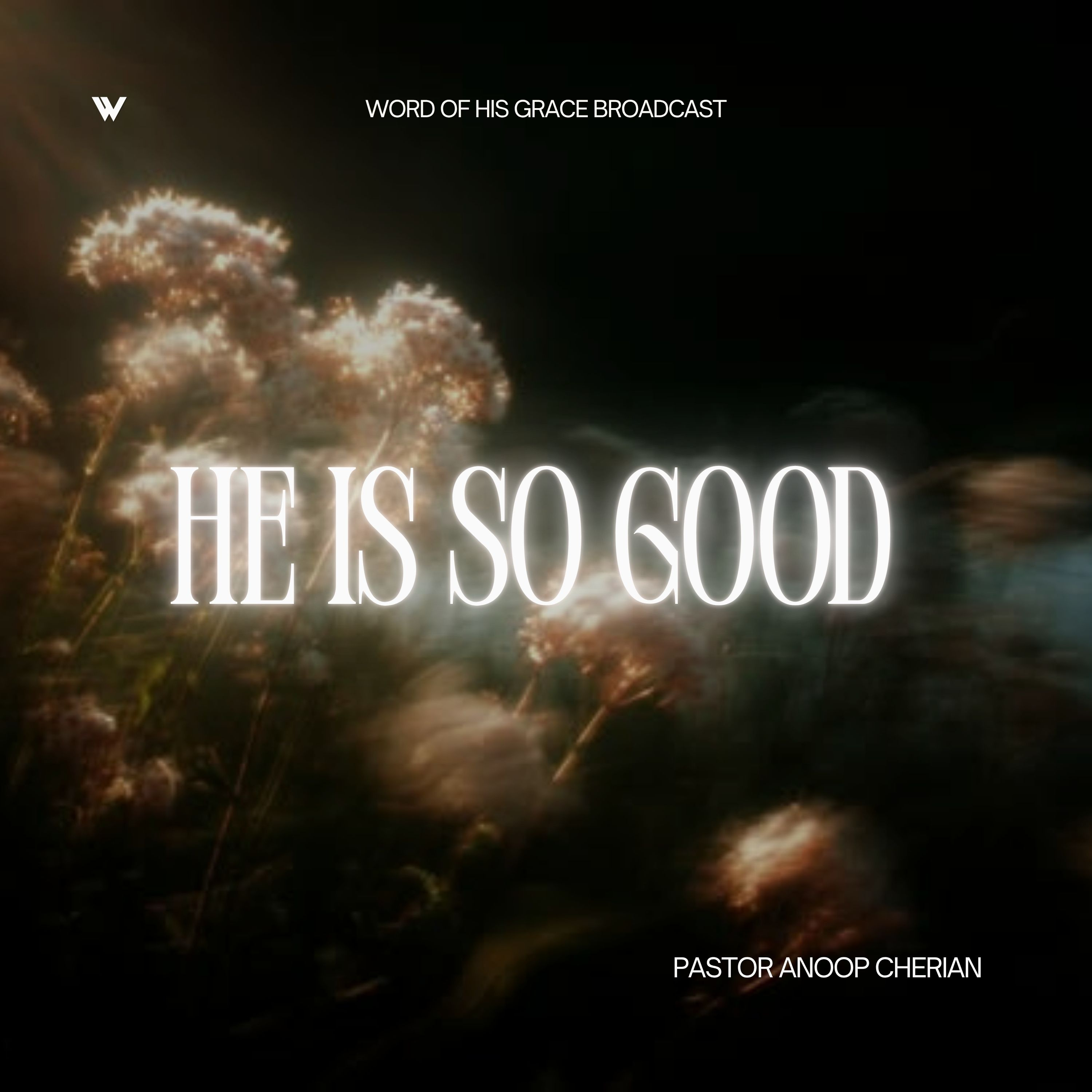 HE IS SO GOOD with Pastor Anoop Cherian I SOS - 30 August 2026
