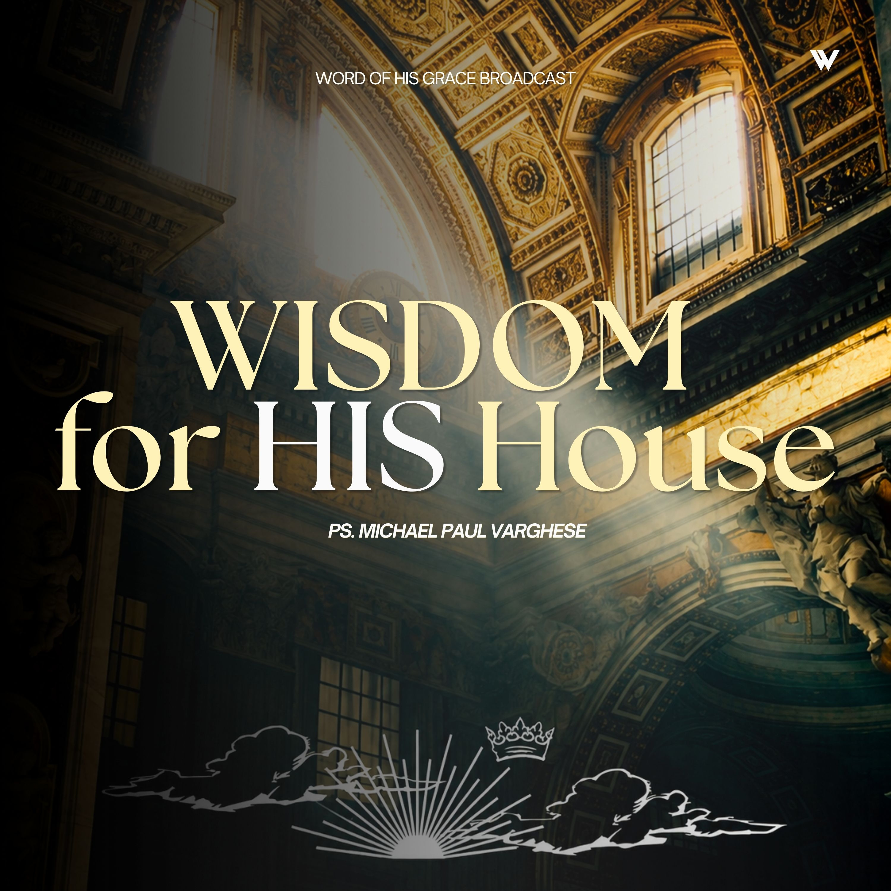 Wisdom for HIS House with Pastor Michael Paul Varghese I WBS 08 Sep 2026