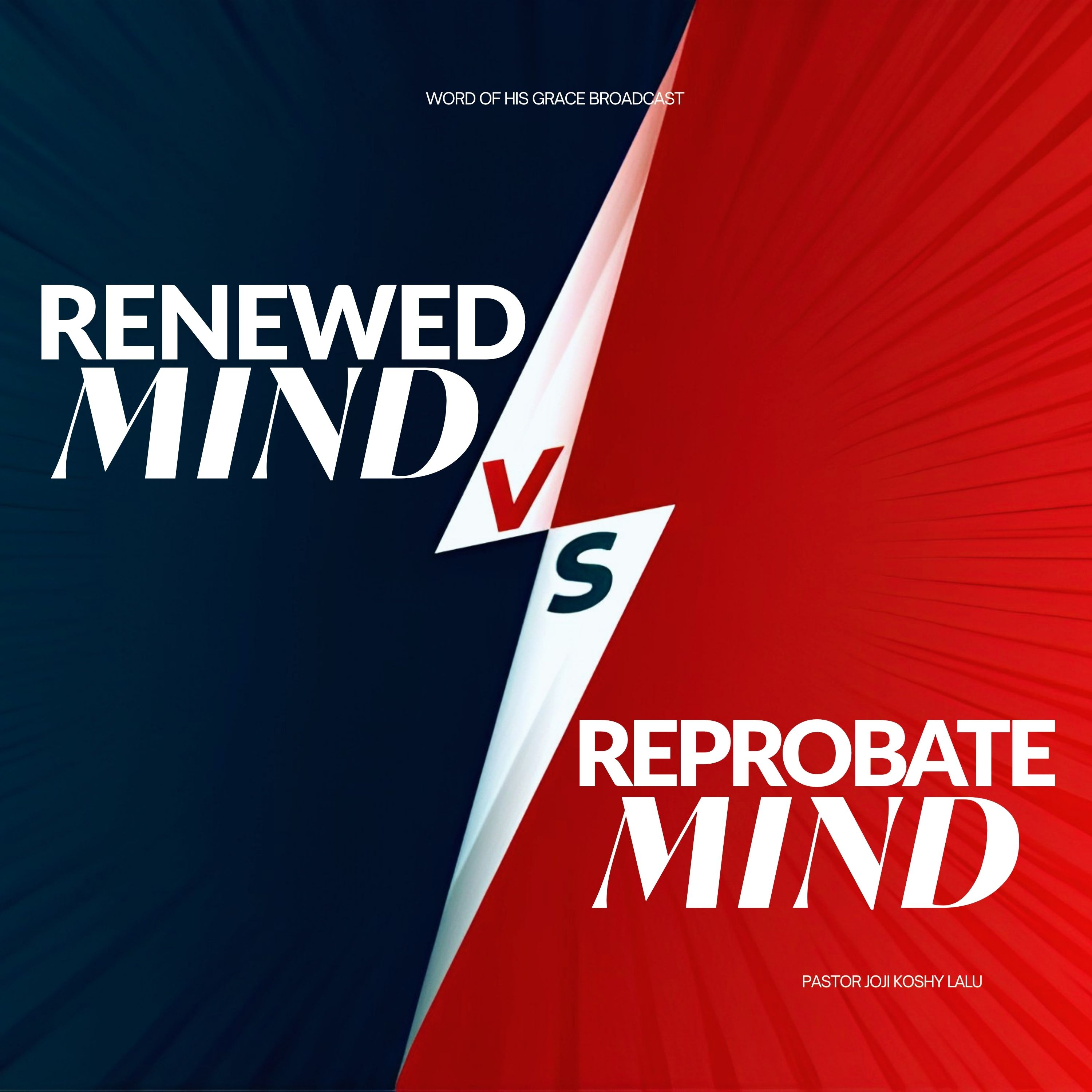 Renewed Mind vs Reprobate Mind with Pastor Joji Koshy Lalu | 13 September 2026
