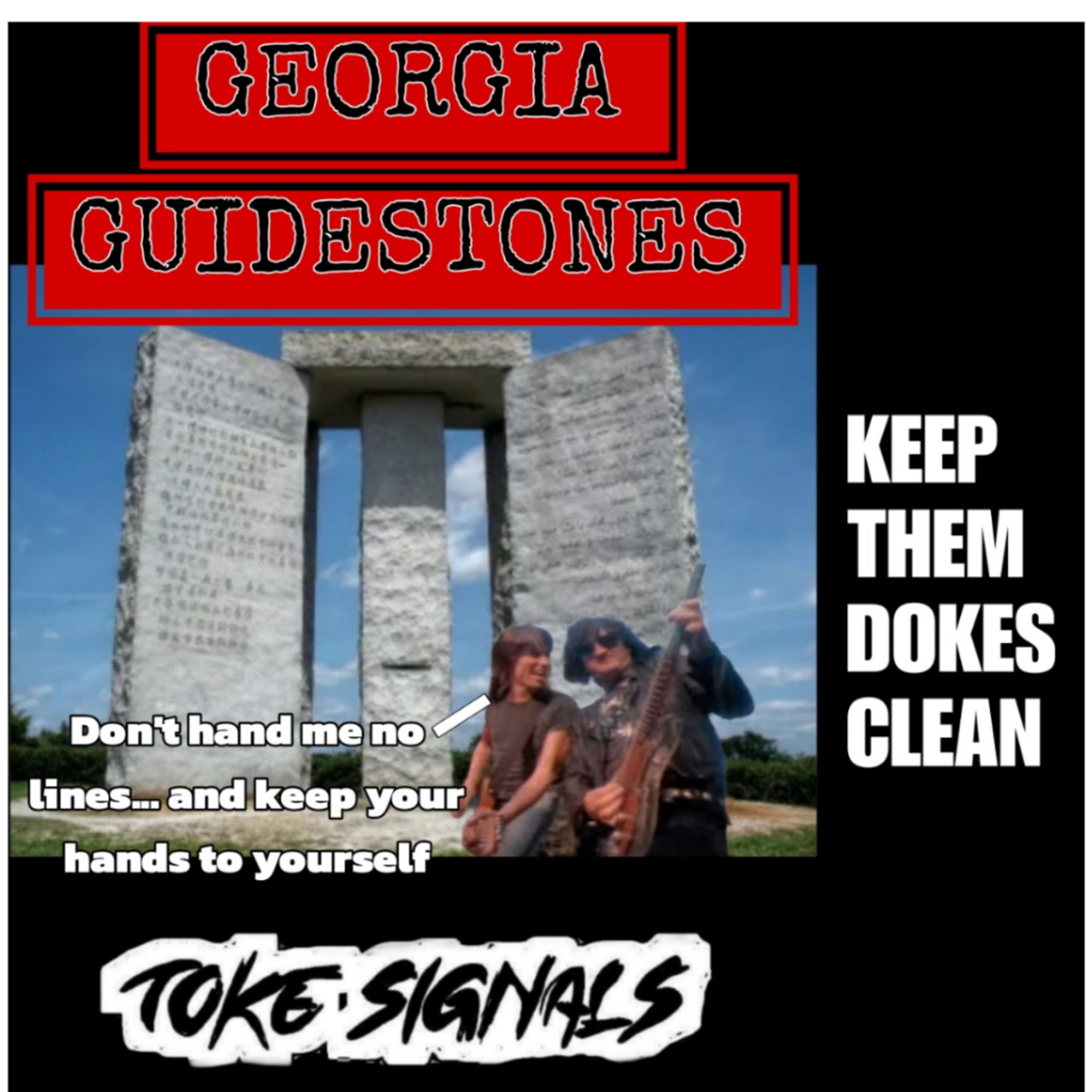 Georgia Guidestones: Don't hand me no lies and keep yo hands to yo'self  episode artwork