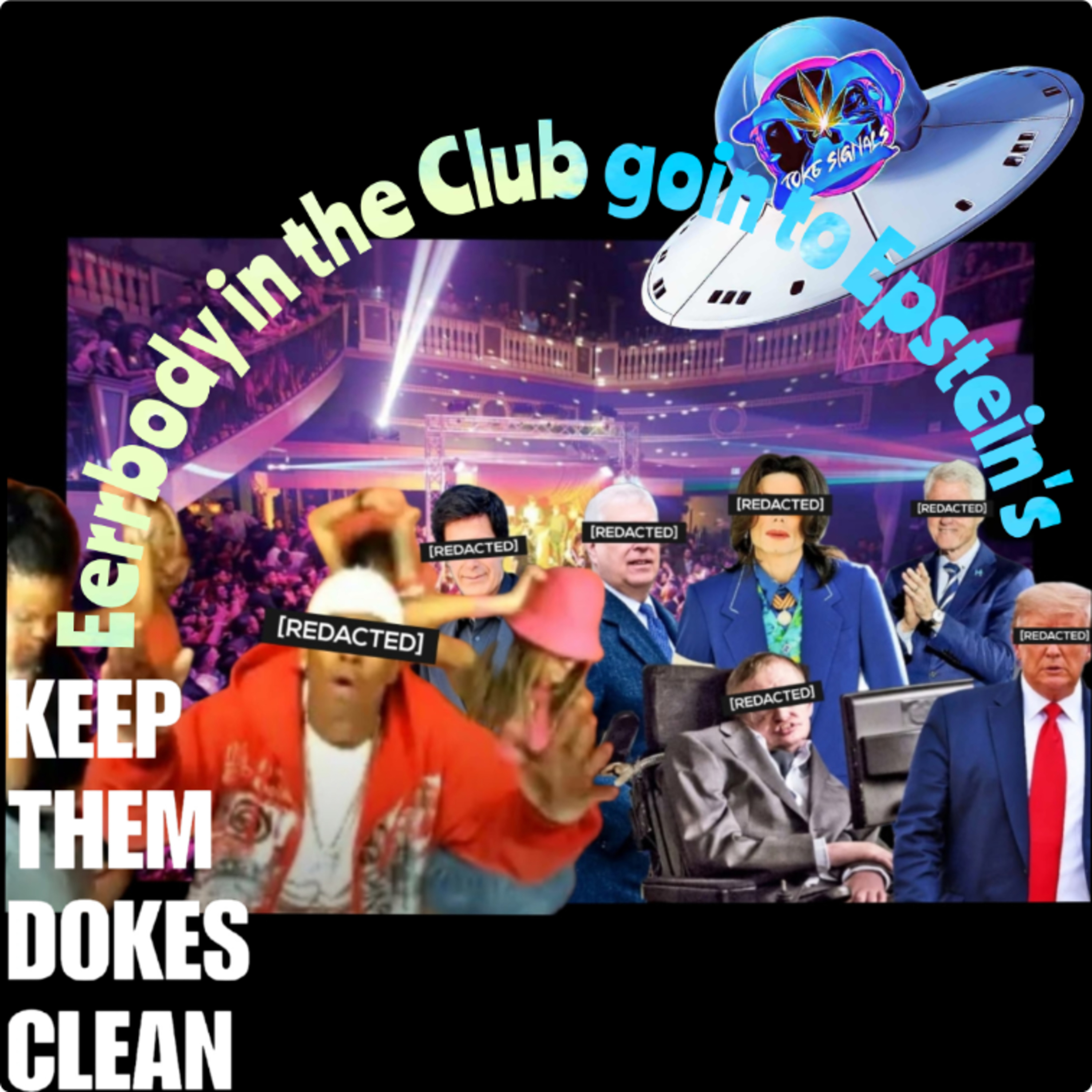 Eerrbody in the Clurb goin to Epstein's  episode artwork