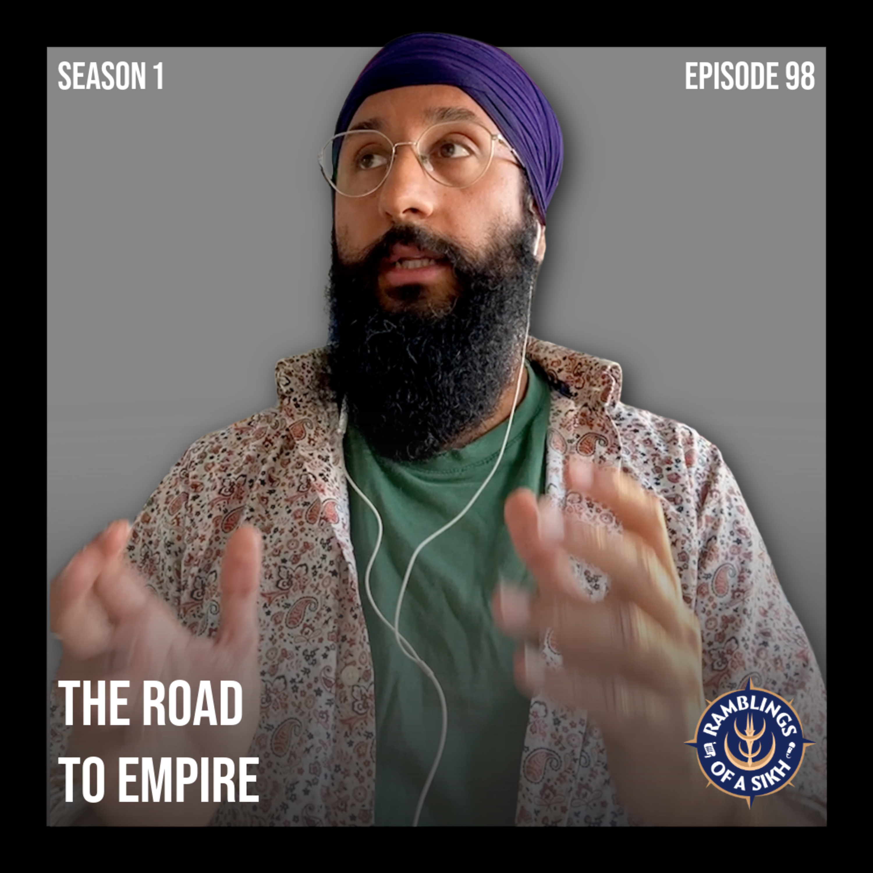 The Road To Empire with Satnam Singh