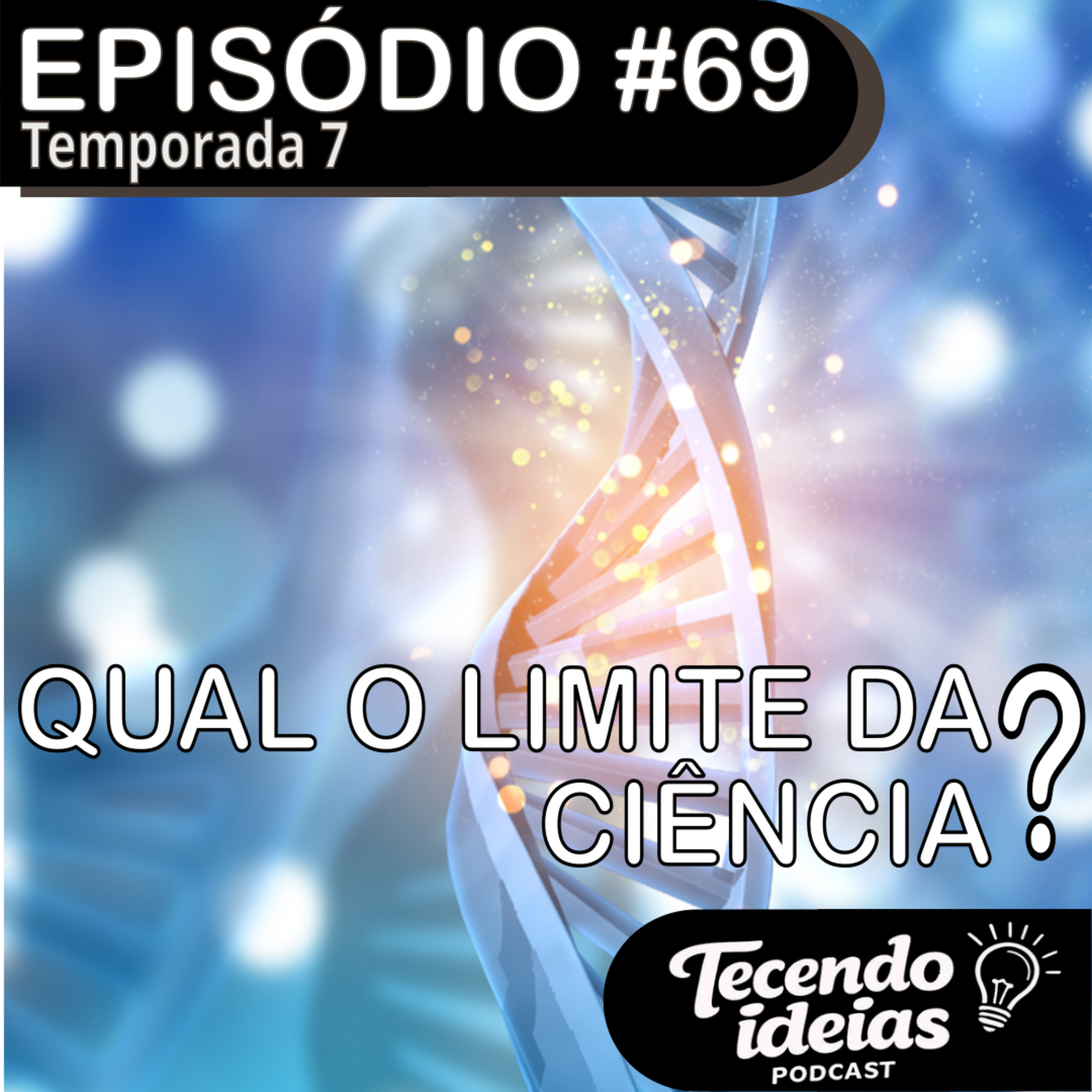 #69 Qual o limite da ciência? episode artwork