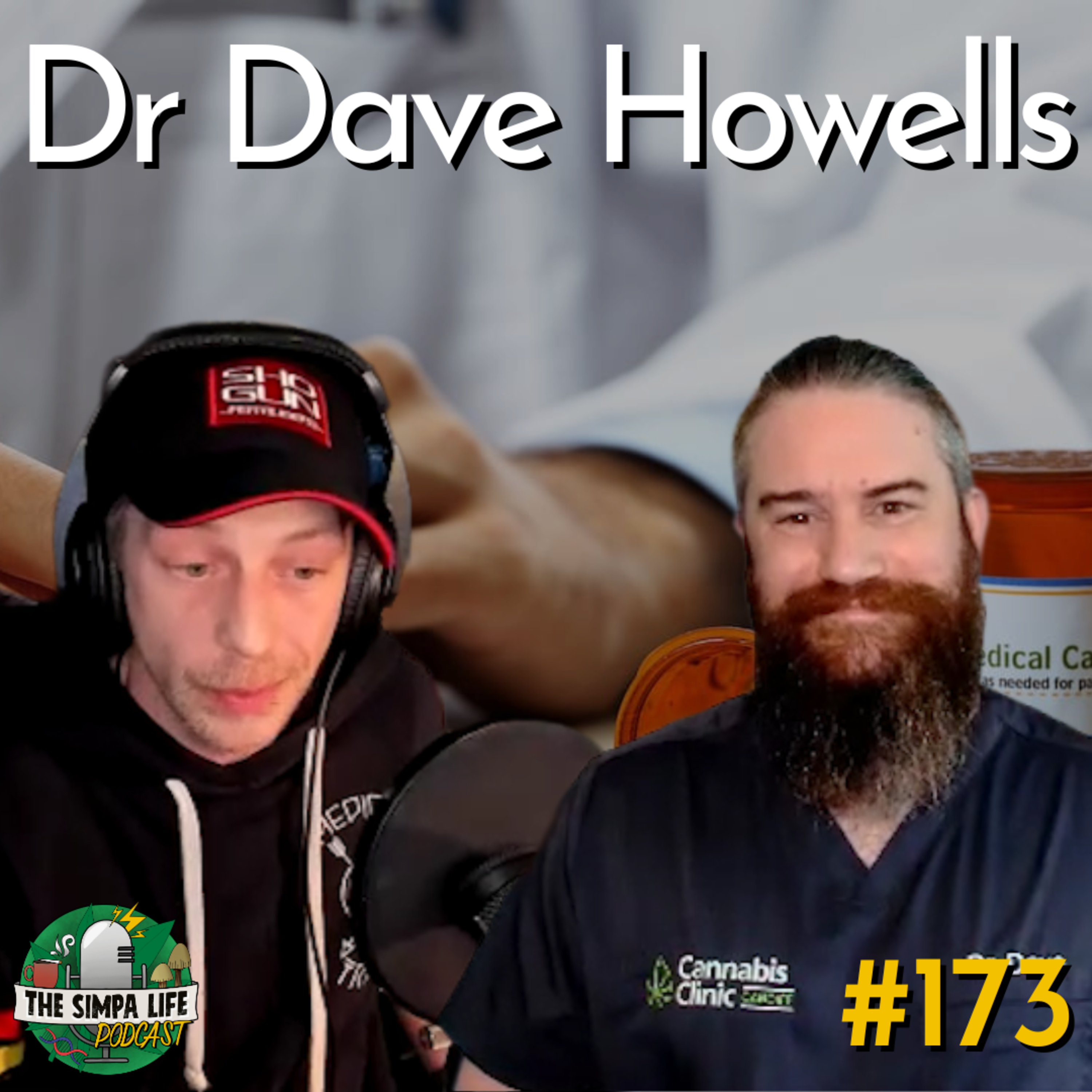 | Dr Dave Howells | Ep 173 | Cardiff Cannabis Clinic | Cannabis Pubs | Psychiatric Prescribing | episode artwork