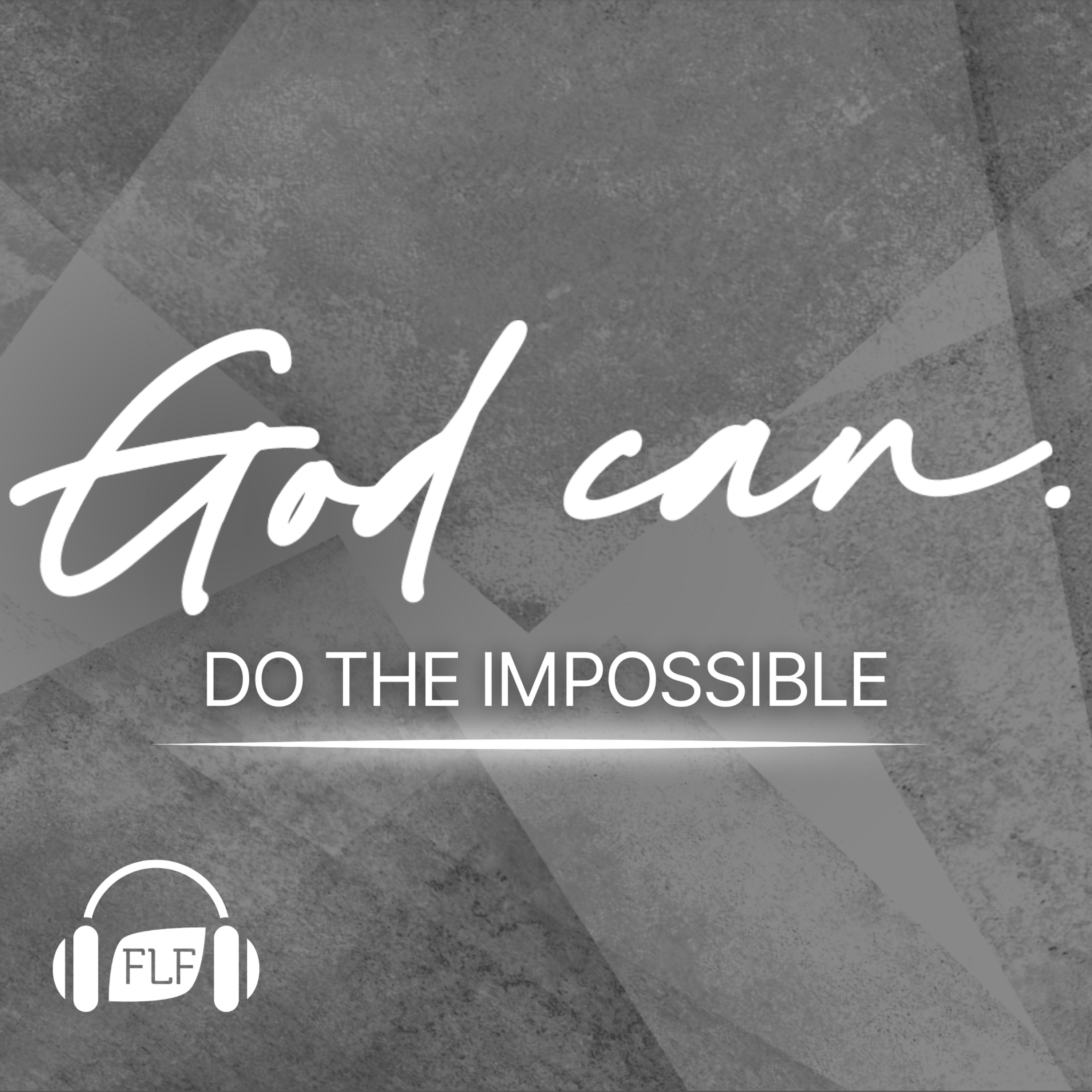 God Can Do The Impossible  episode artwork