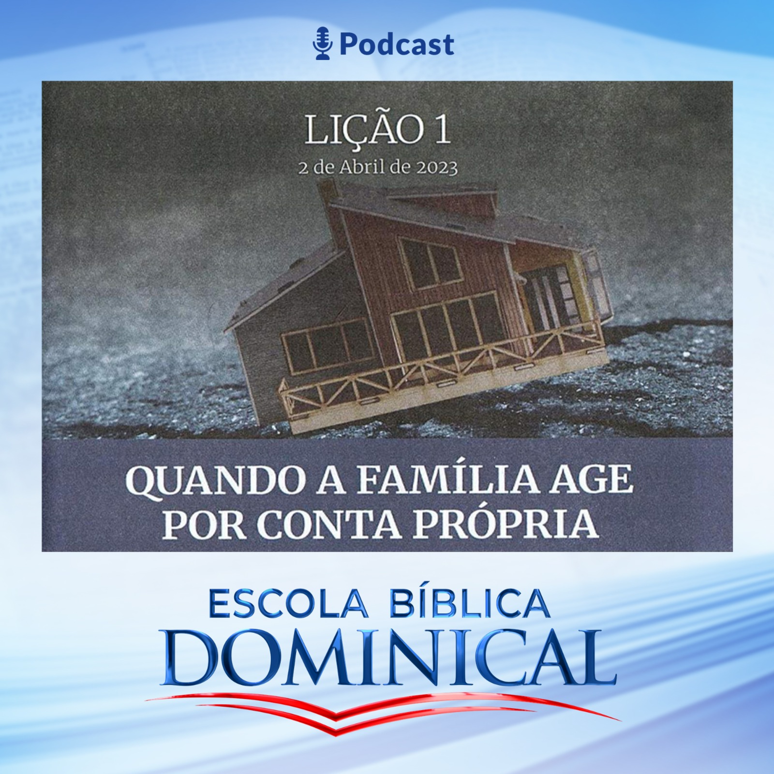 EBD | 1ª LIÇÃO: “QUANDO A FAMÍLIA AGE POR CONTA PRÓPRIA” episode artwork