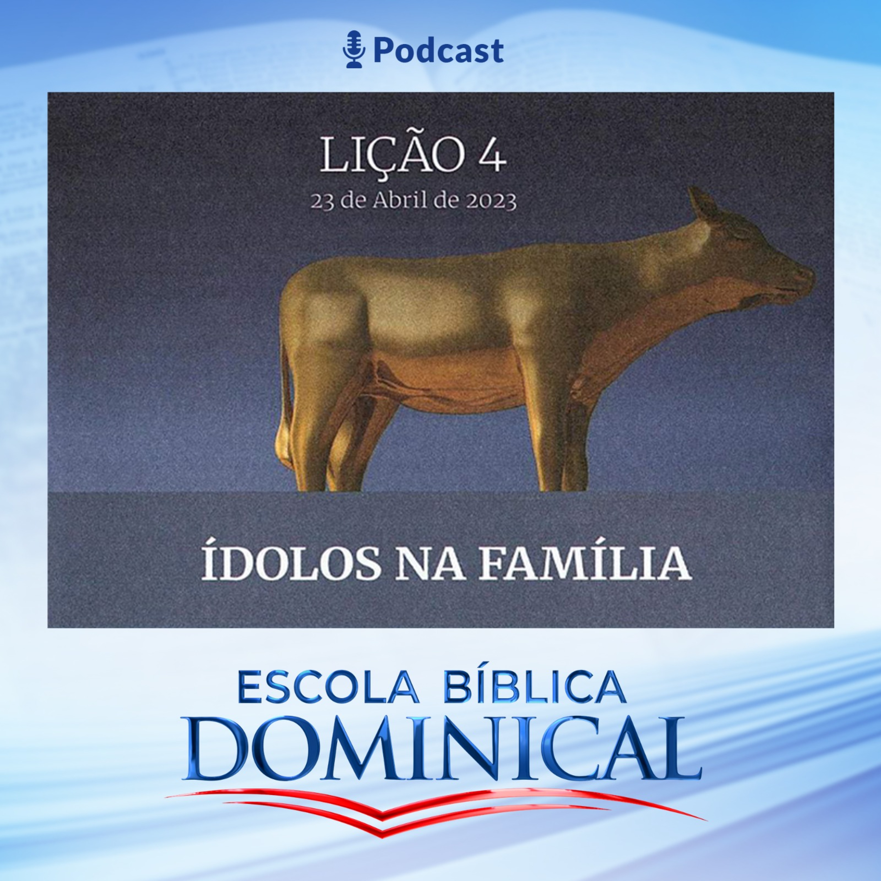 EBD | 04ª LIÇÃO: “ÍDOLOS NA FAMÍLIA” episode artwork