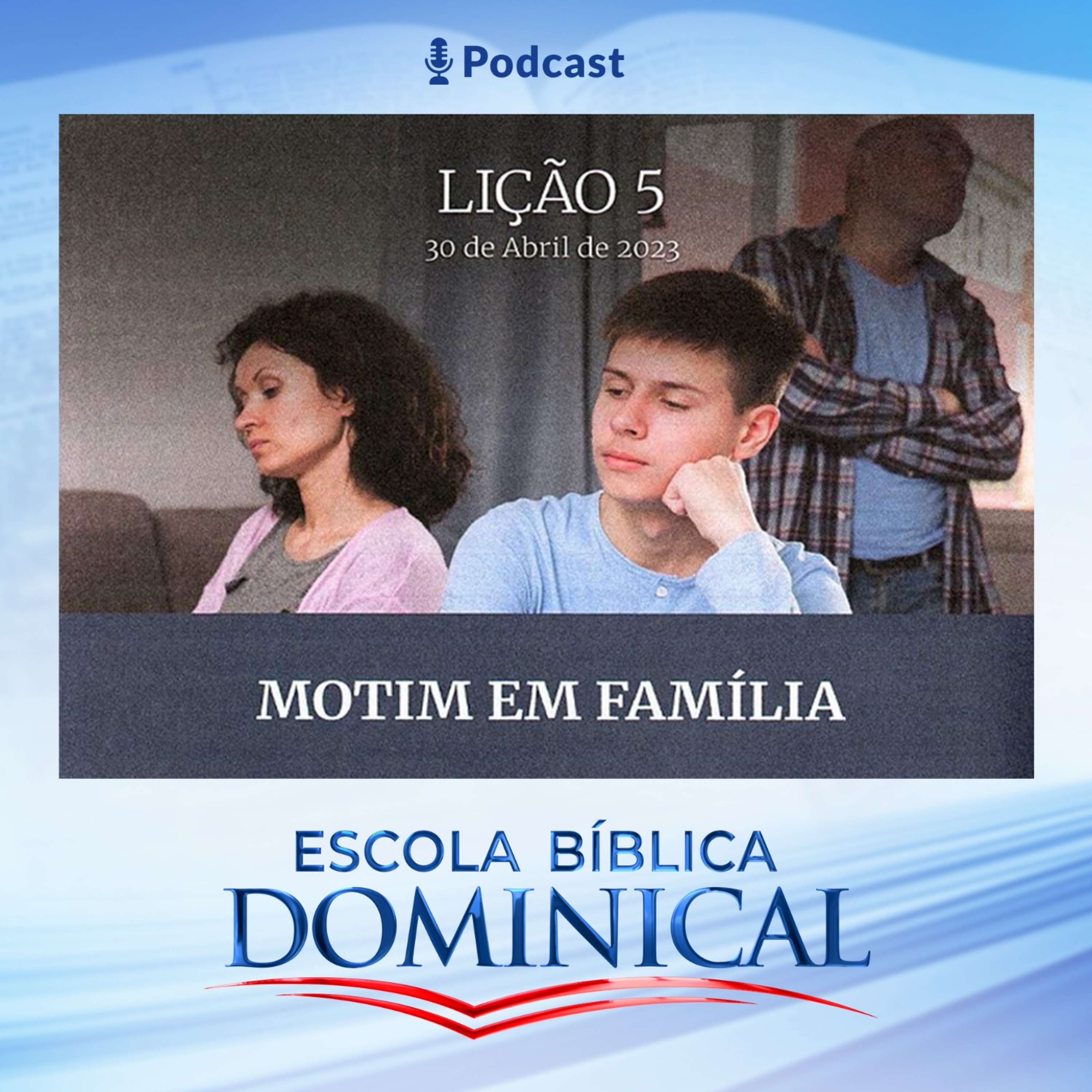 EBD | 05ª LIÇÃO: “MOTIM EM FAMÍLIA” episode artwork