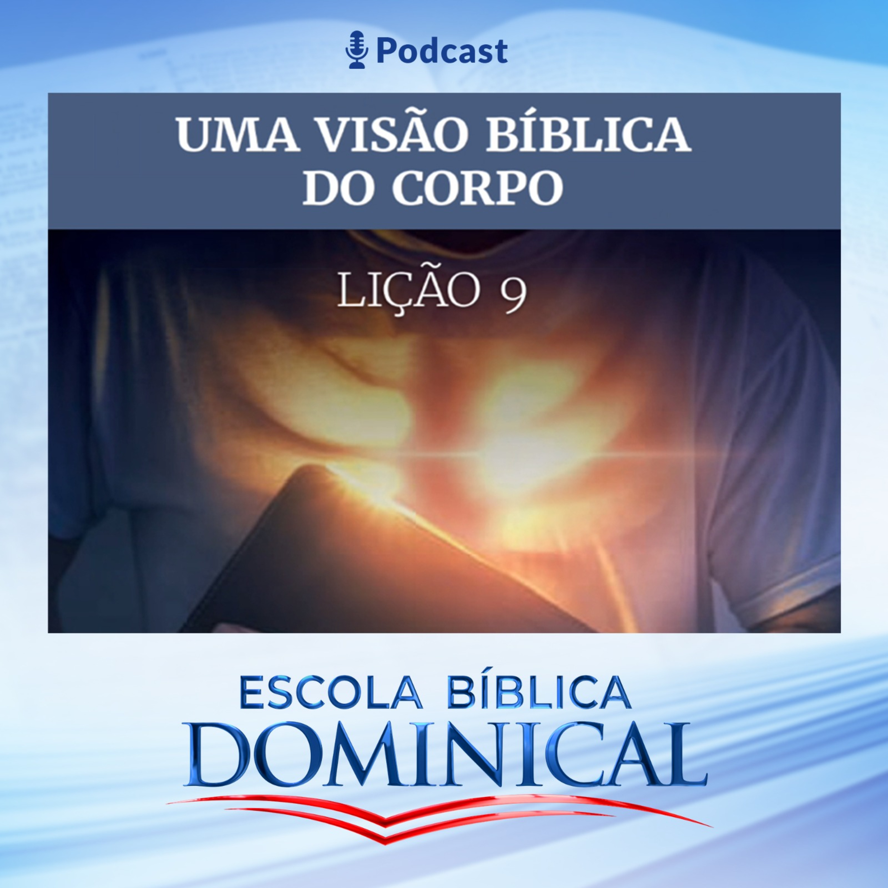 EBD | 09ª LIÇÃO: “Uma Visão Bíblica do Corpo” episode artwork