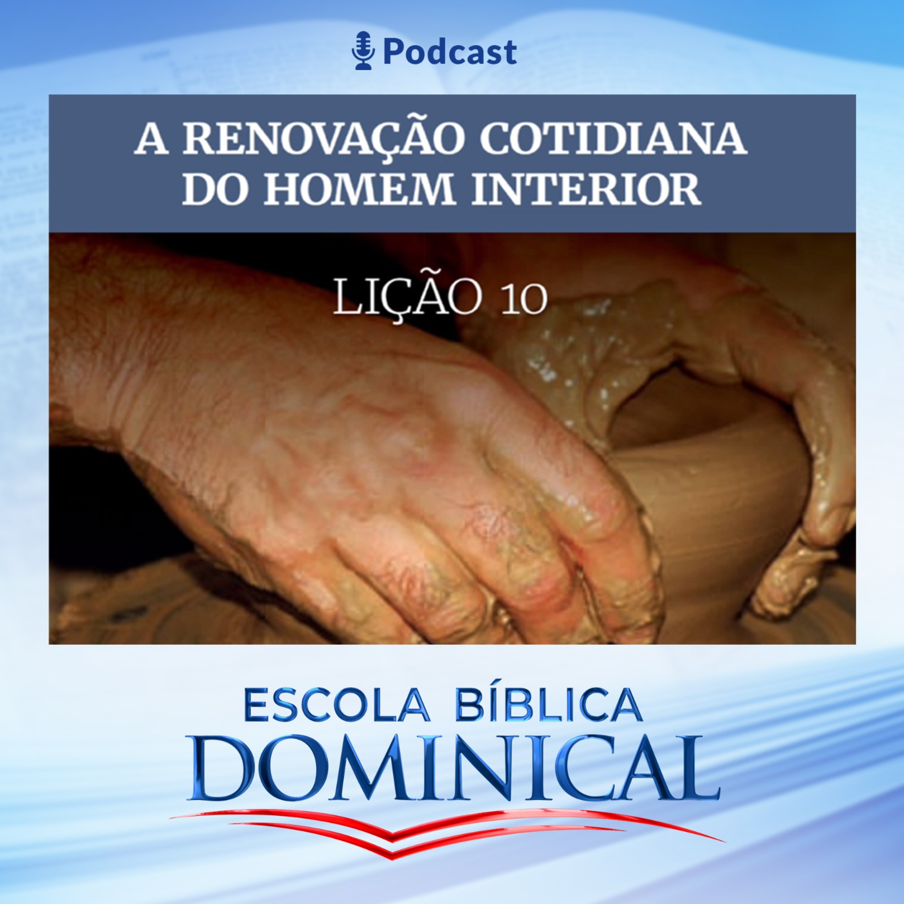 EBD | 10º LIÇÃO: A RENOVAÇÃO COTIDIANA DO HOMEM INTERIOR. episode artwork