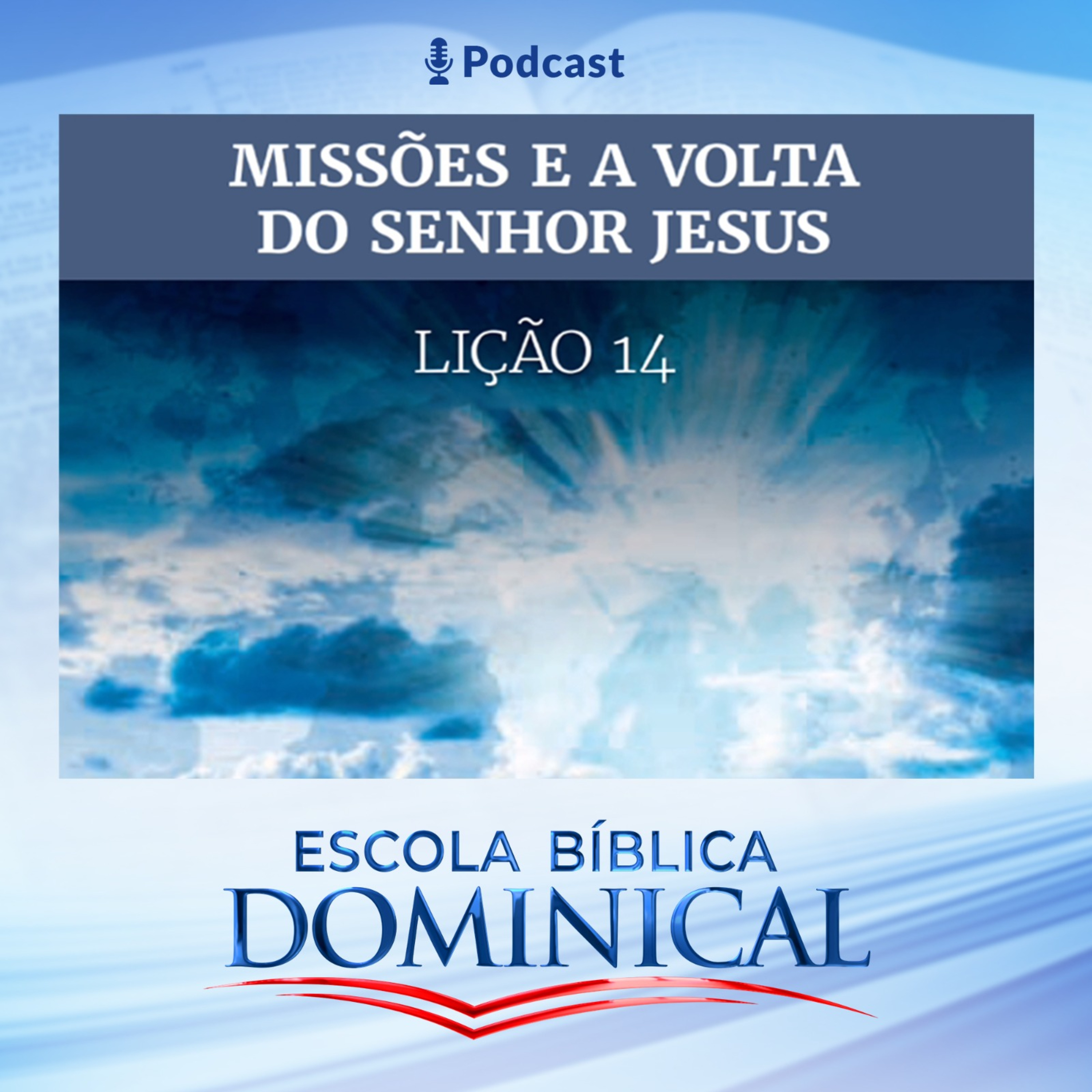 EBD | 14ª LIÇÃO: MISSÕES E A VOLTA DO SENHOR JESUS" episode artwork