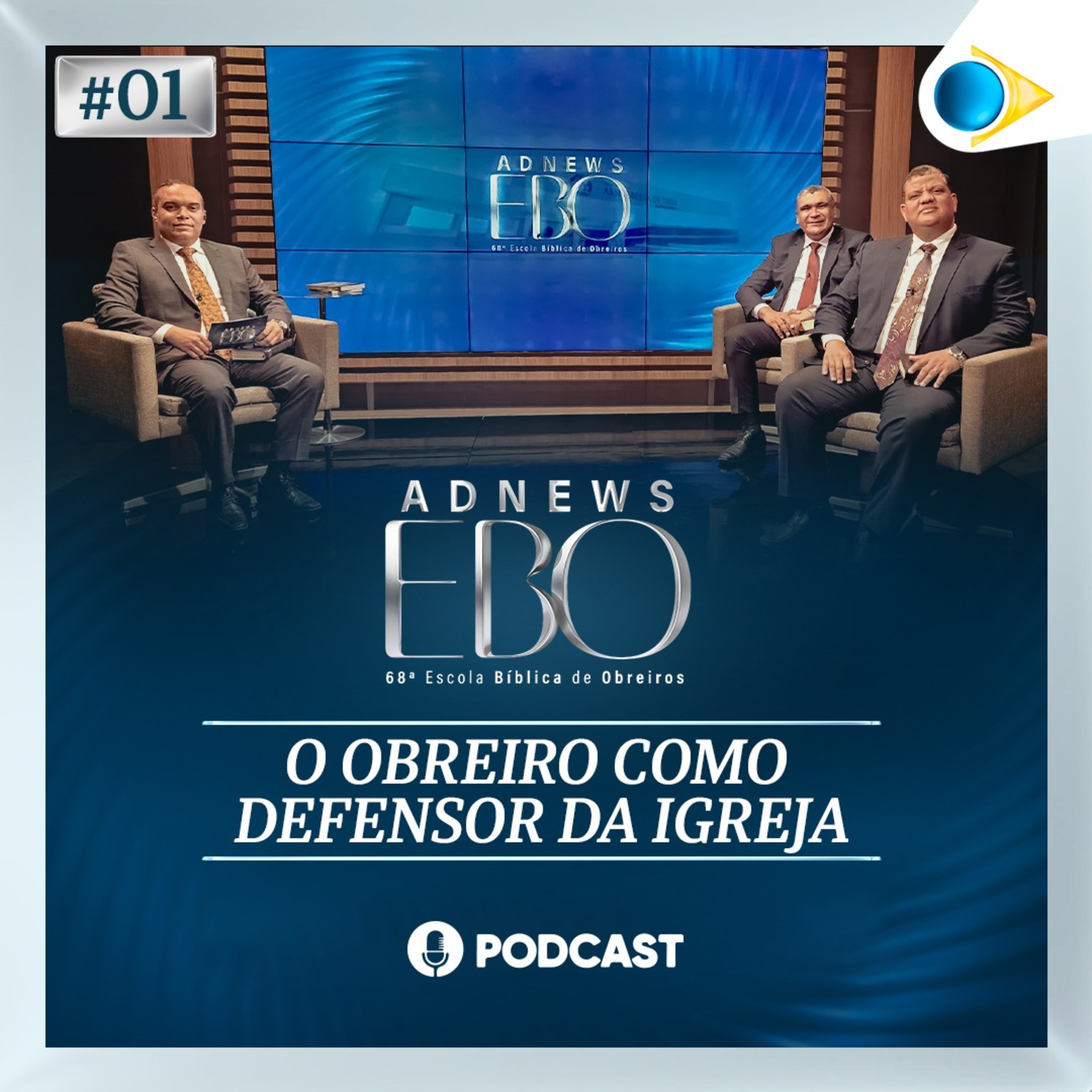 #01 O Obreiro Como Defensor da Igreja | ADNEWS EBO 18/10/24 episode artwork