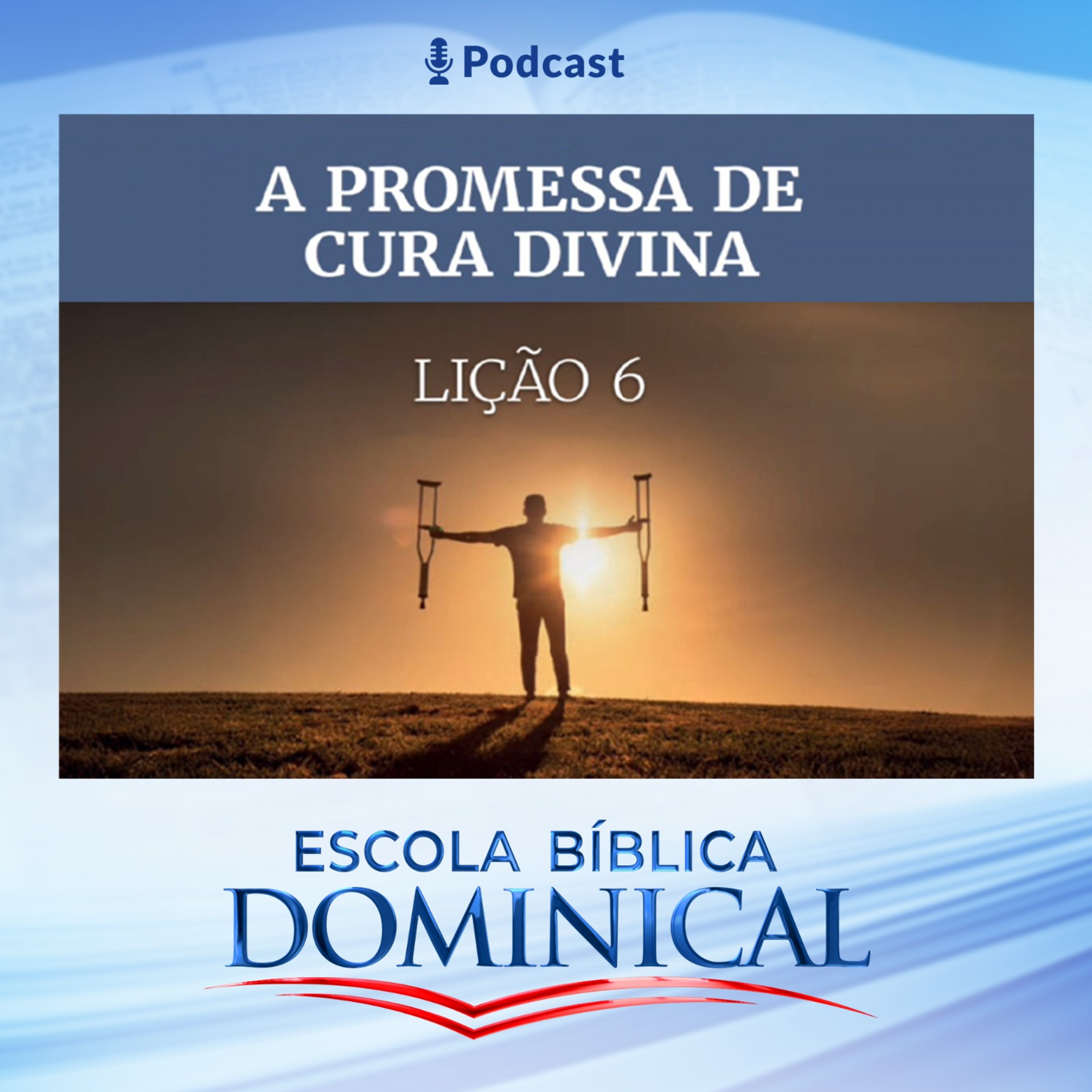 EBD | 6ª Lição: A Promessa de Cura Divina episode artwork