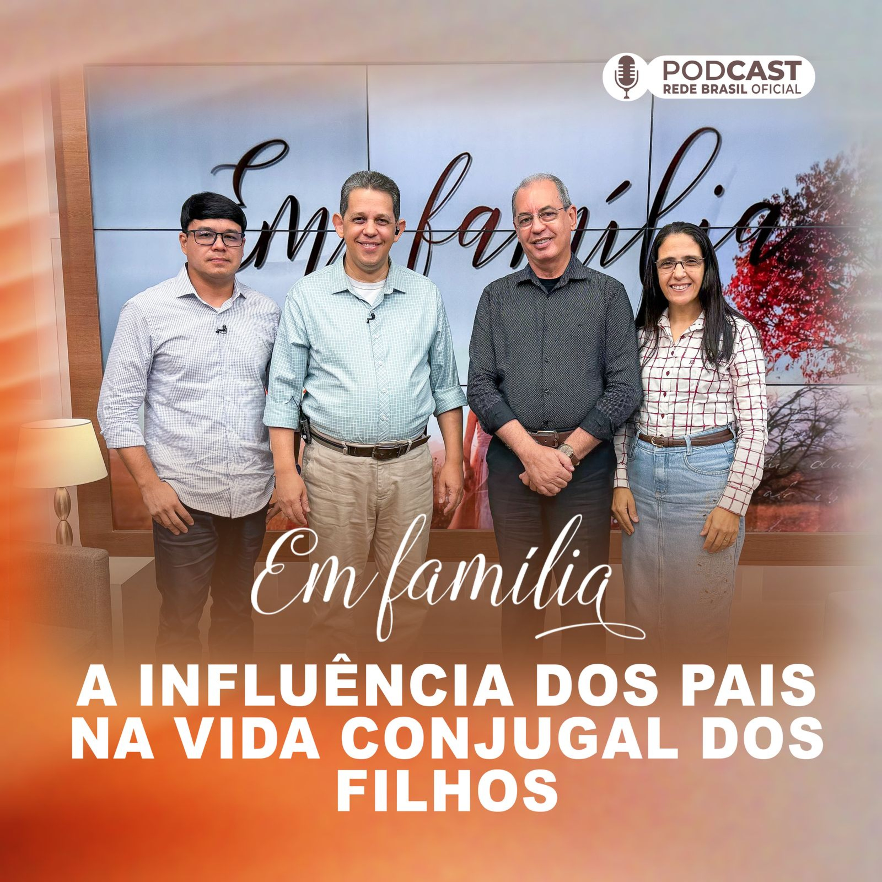 A INFLUÊNCIA DOS PAIS NA VIDA CONJUGAL DOS FILHOS | EM FAMÍLIA episode artwork