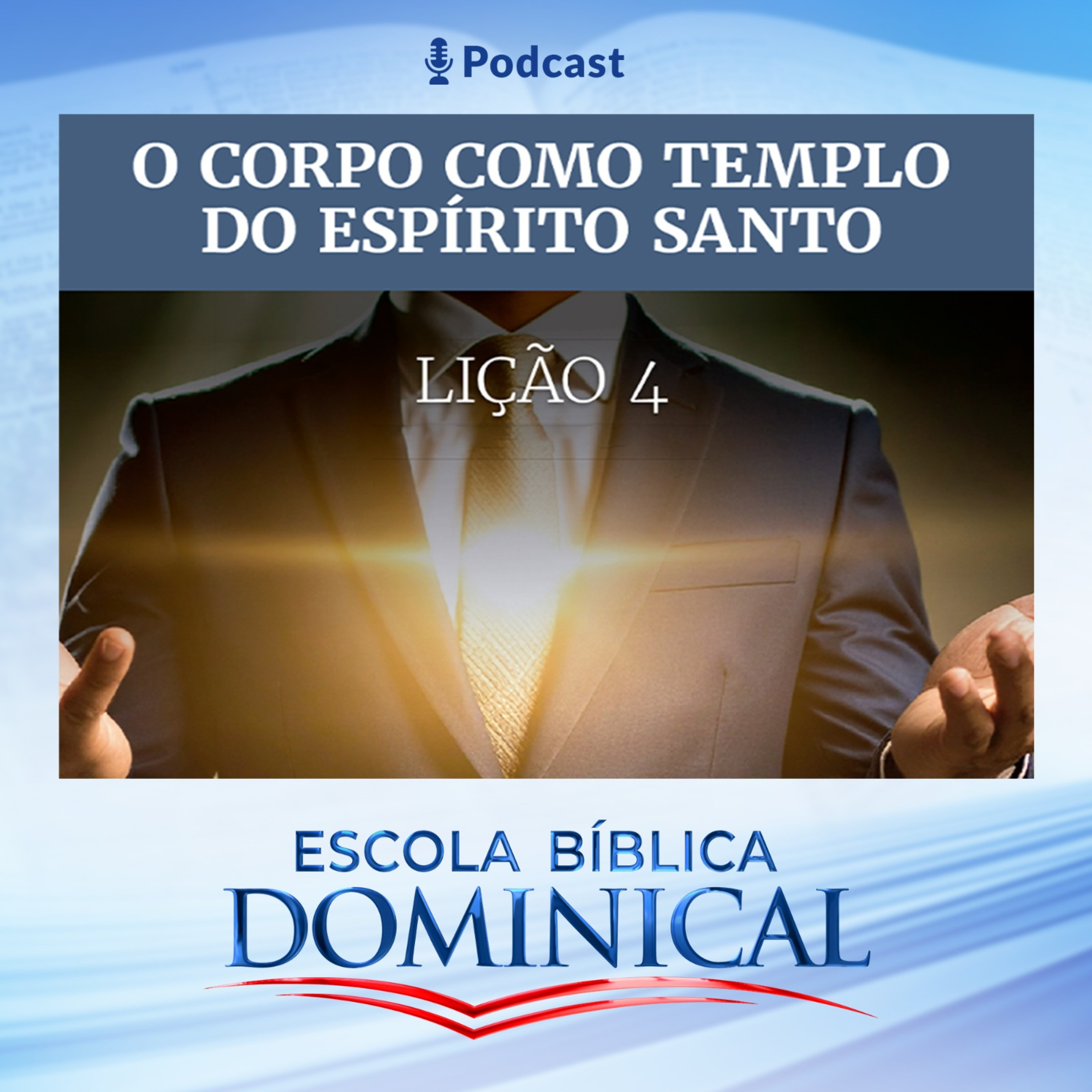 EBD | 04ª LIÇÃO: O CORPO COMO TEMPLO DO ESPÍRITO SANTO     episode artwork