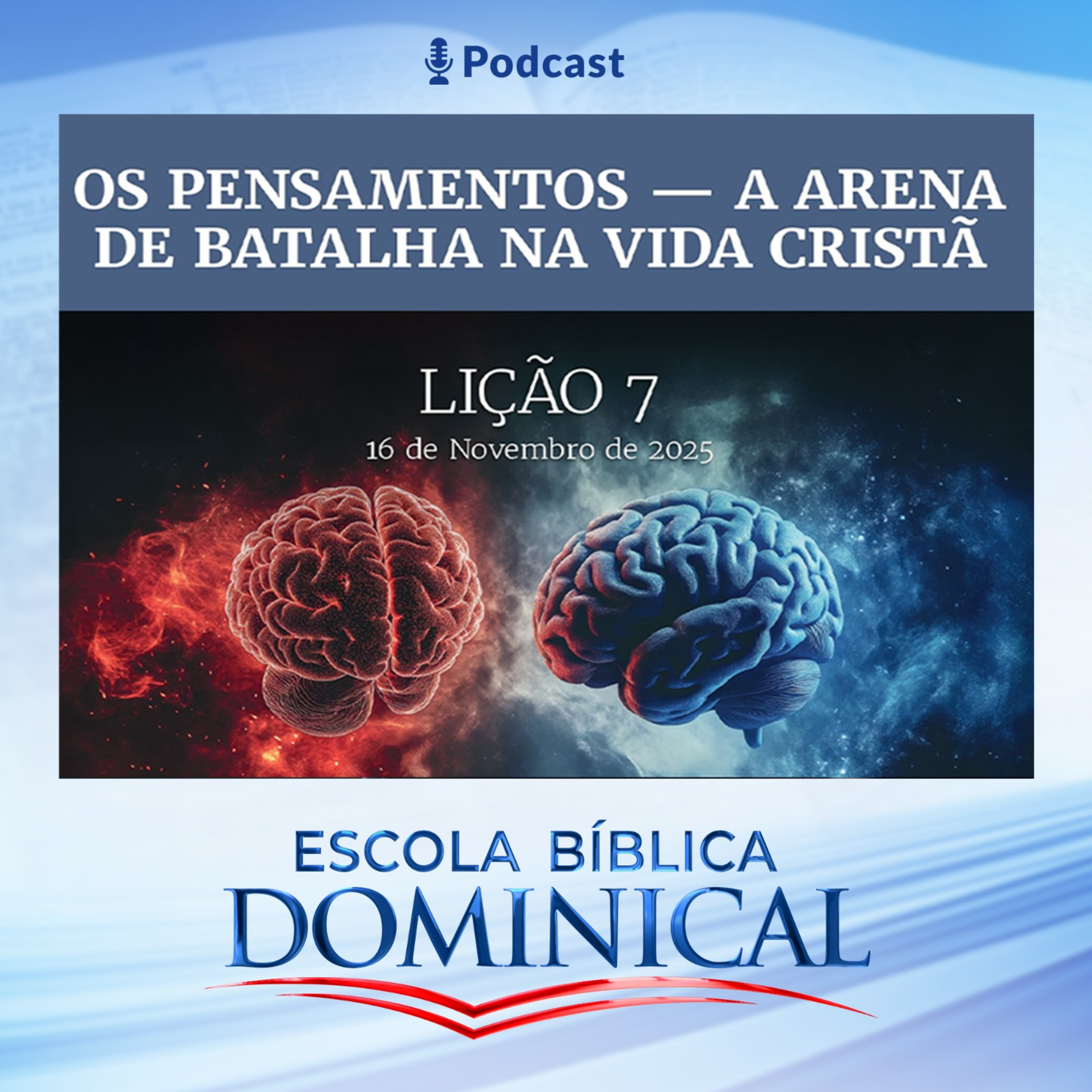 EBD | 07ª LIÇÃO: "OS PENSAMENTOS - A ARENA DE BATALHA NA VIDA CRISTÃ" episode artwork