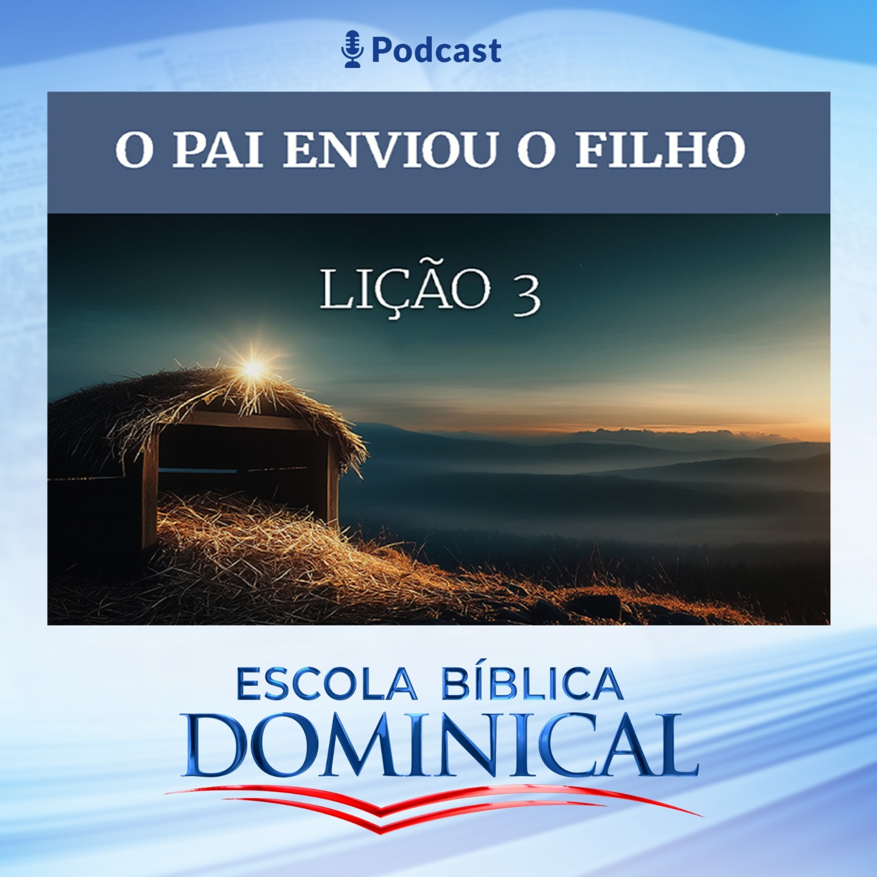 EBD | 03ª LIÇÃO: “O PAI ENVIOU O FILHO”  episode artwork