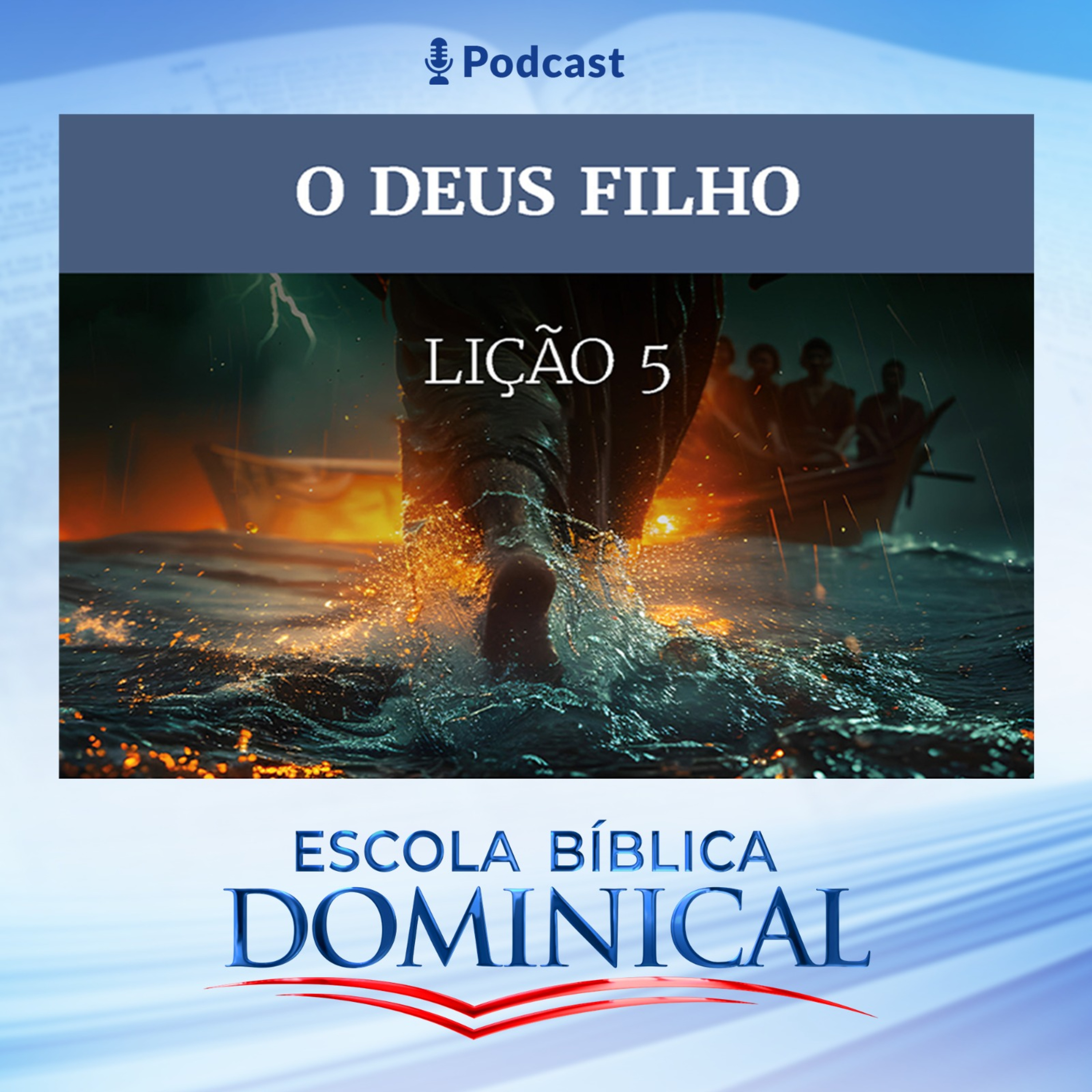 EBD | 5ª LIÇÃO: “O DEUS FILHO” episode artwork