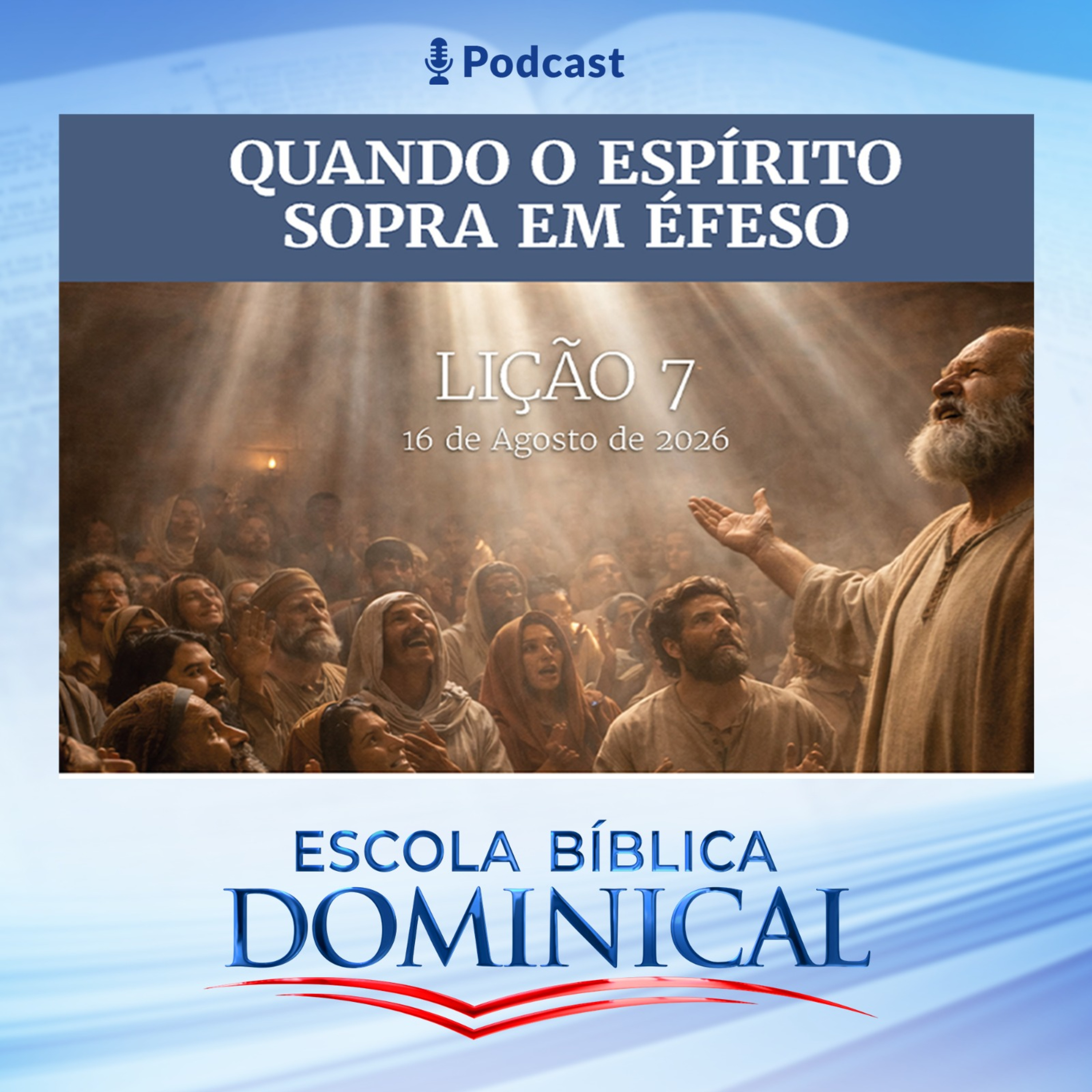 EBD | 07ª LIÇÃO: “QUANDO O ESPÍRITO SOPRA EM ÉFESO”. episode artwork