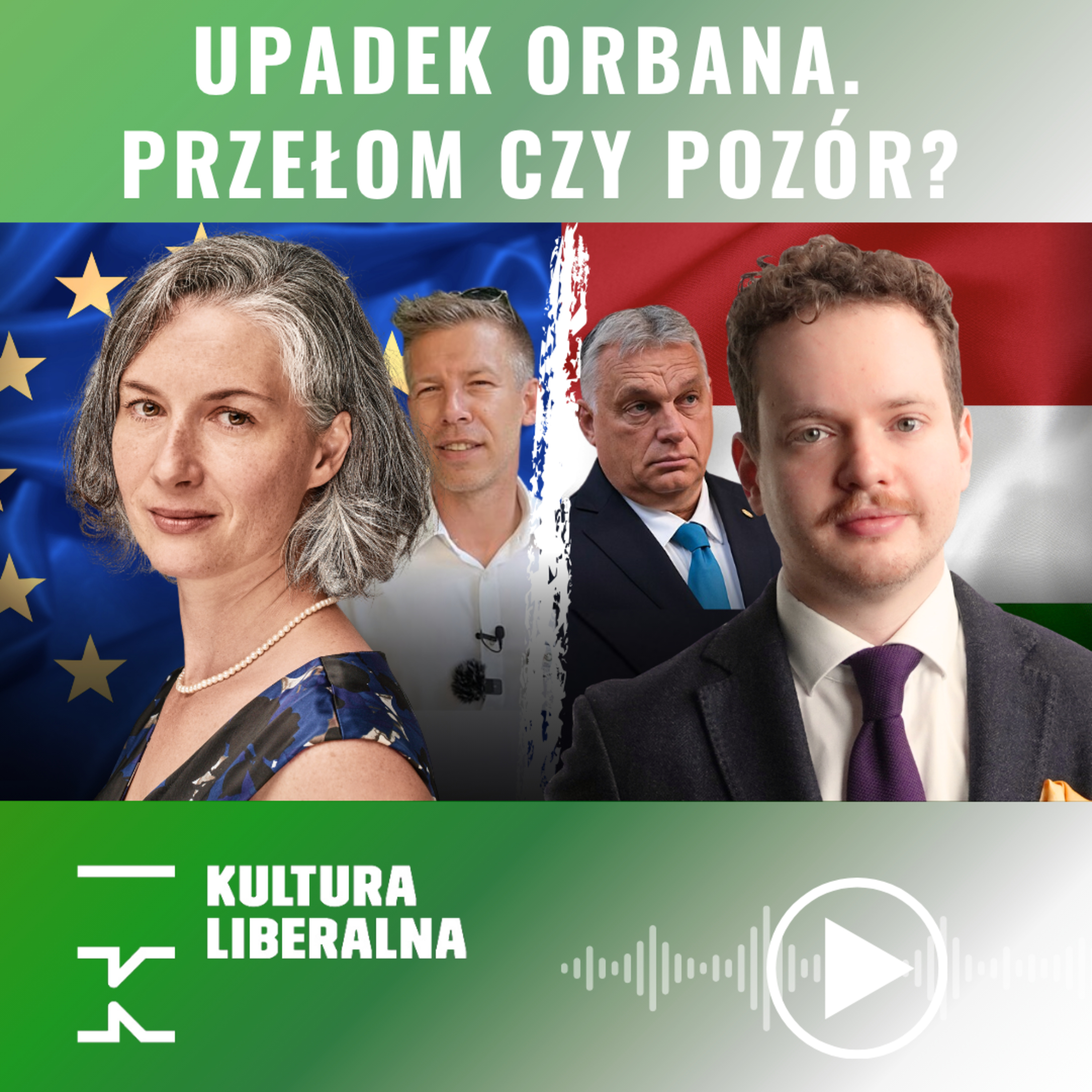 Upadek Orbana. Przełom czy pozór? | Wigura, Bodziony