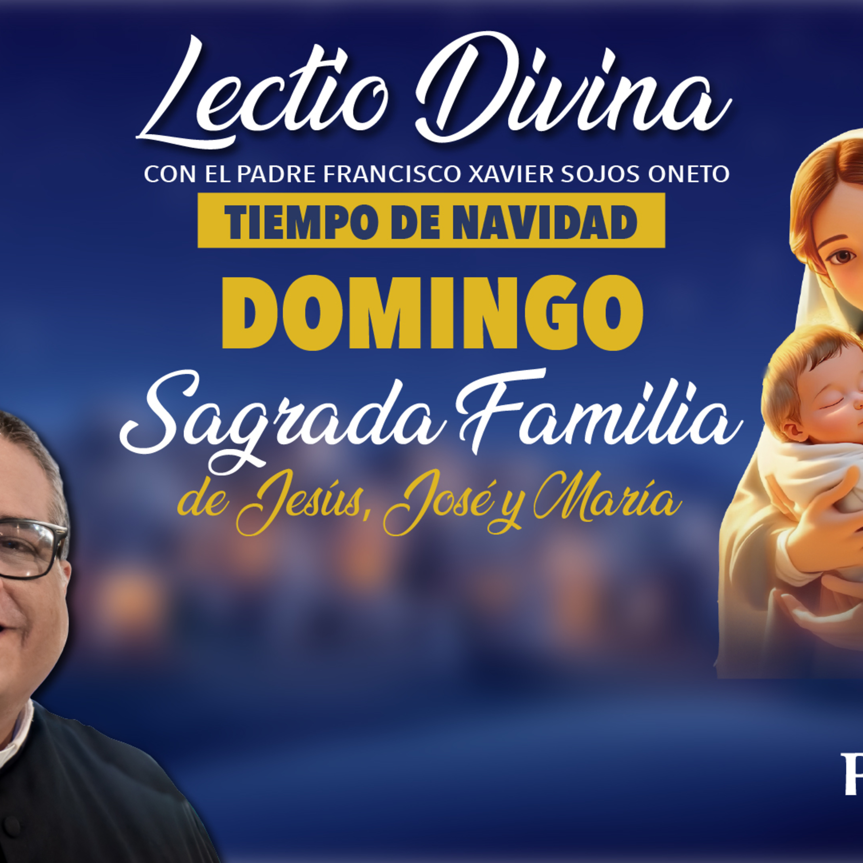 Lectio Divina de hoy domingo 28 de diciembre SAGRADA FAMILIA