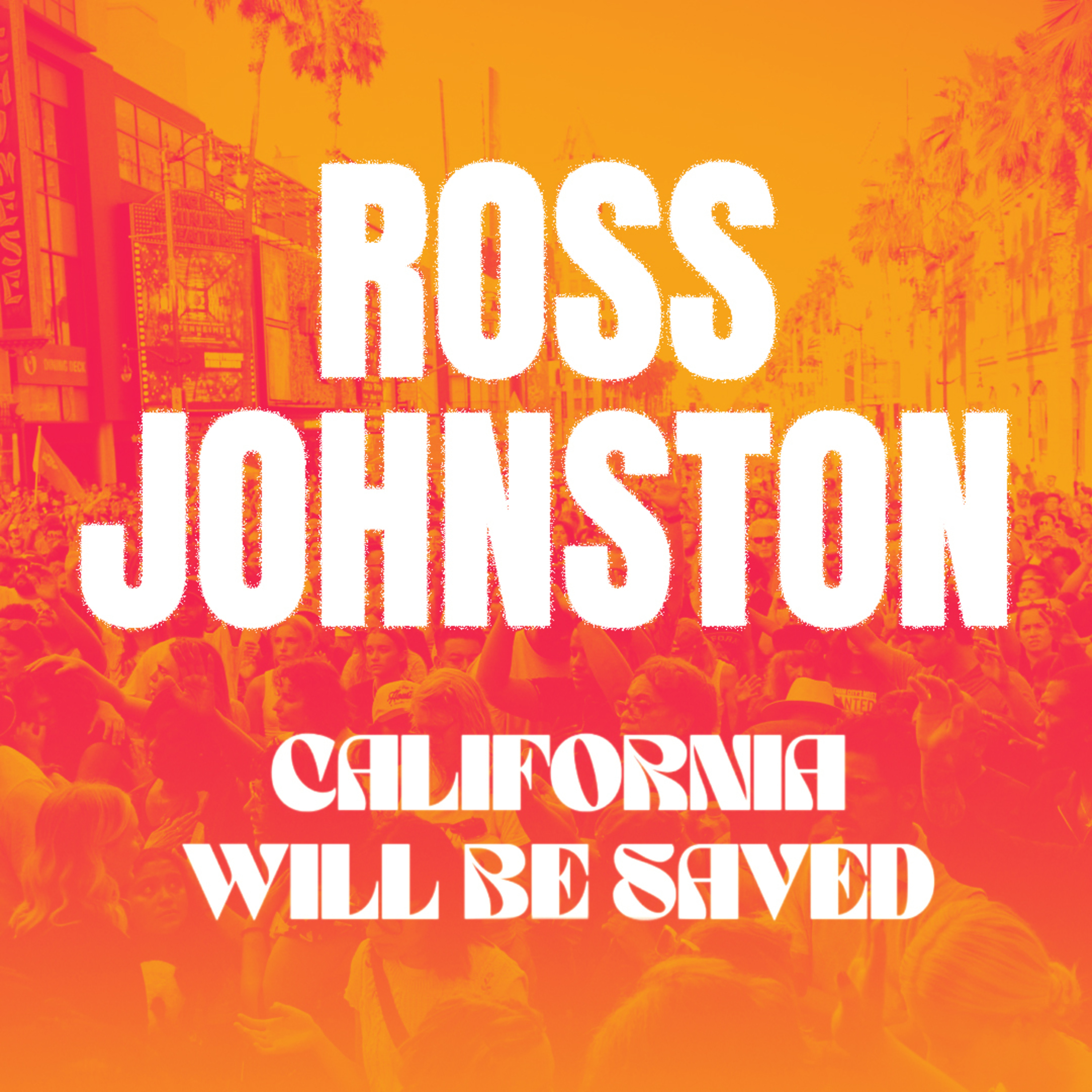 California Will Be Saved - Ross Johnston episode artwork