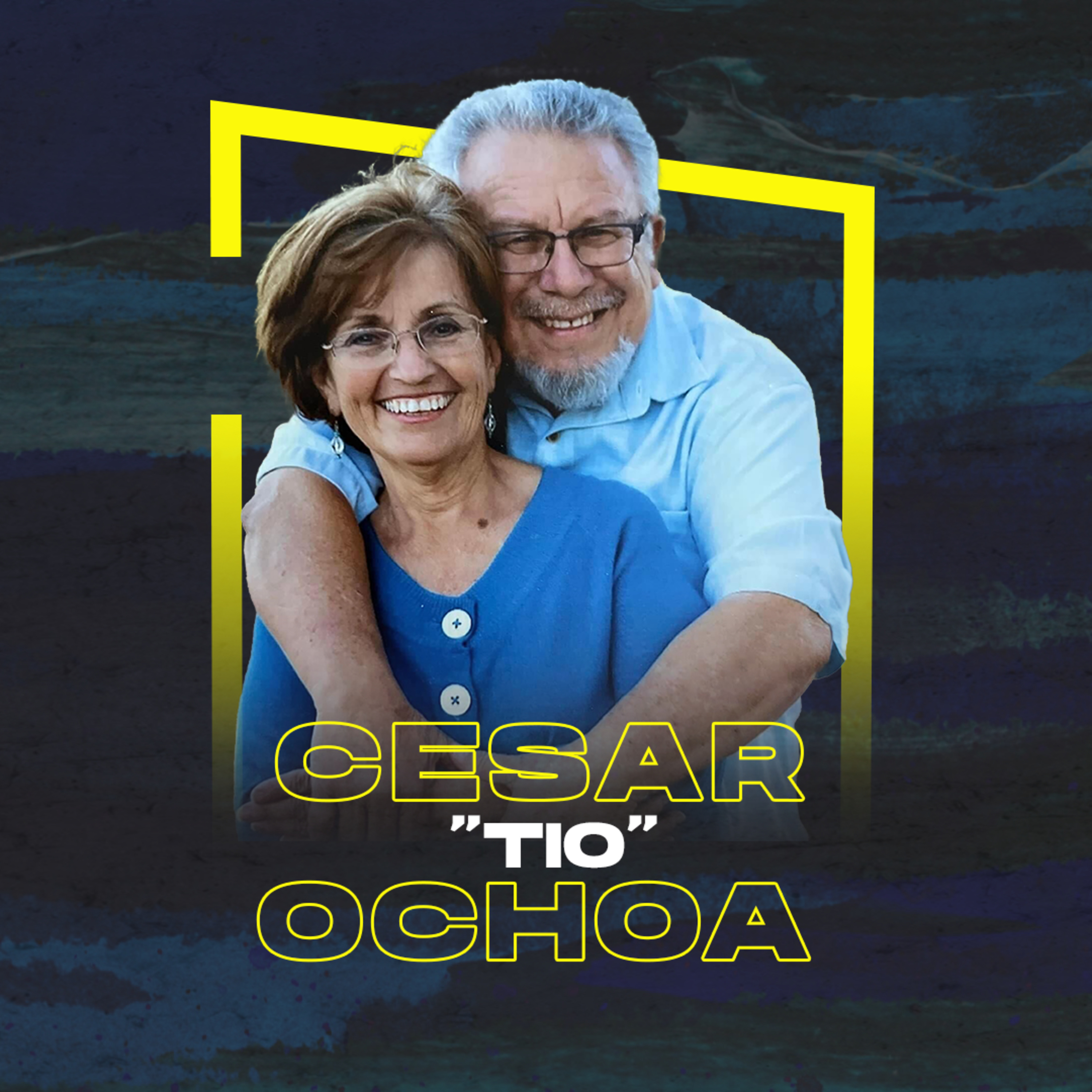 Guest Speaker || Cesar “Tio” Ochoa episode artwork