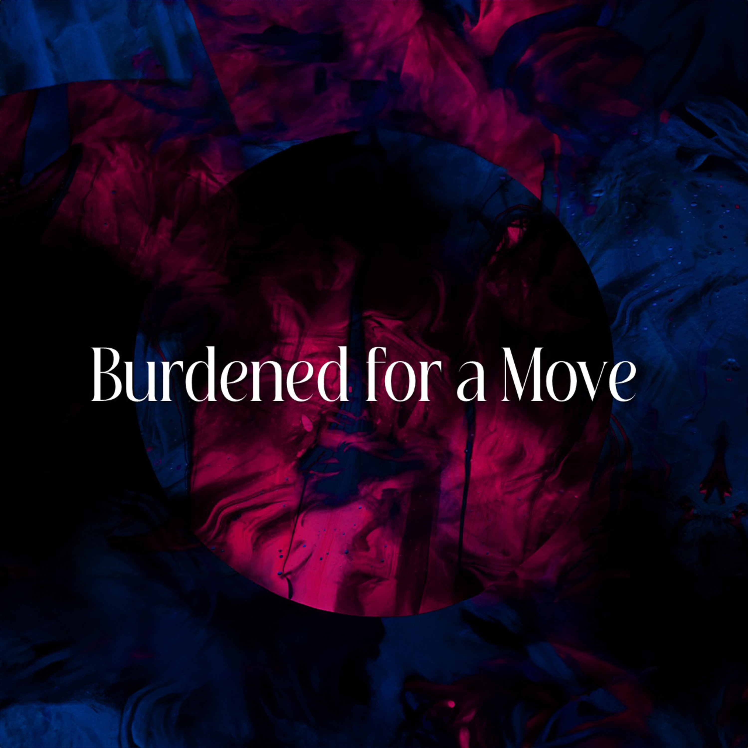 Burdened for a Move - Joel Munoz episode artwork