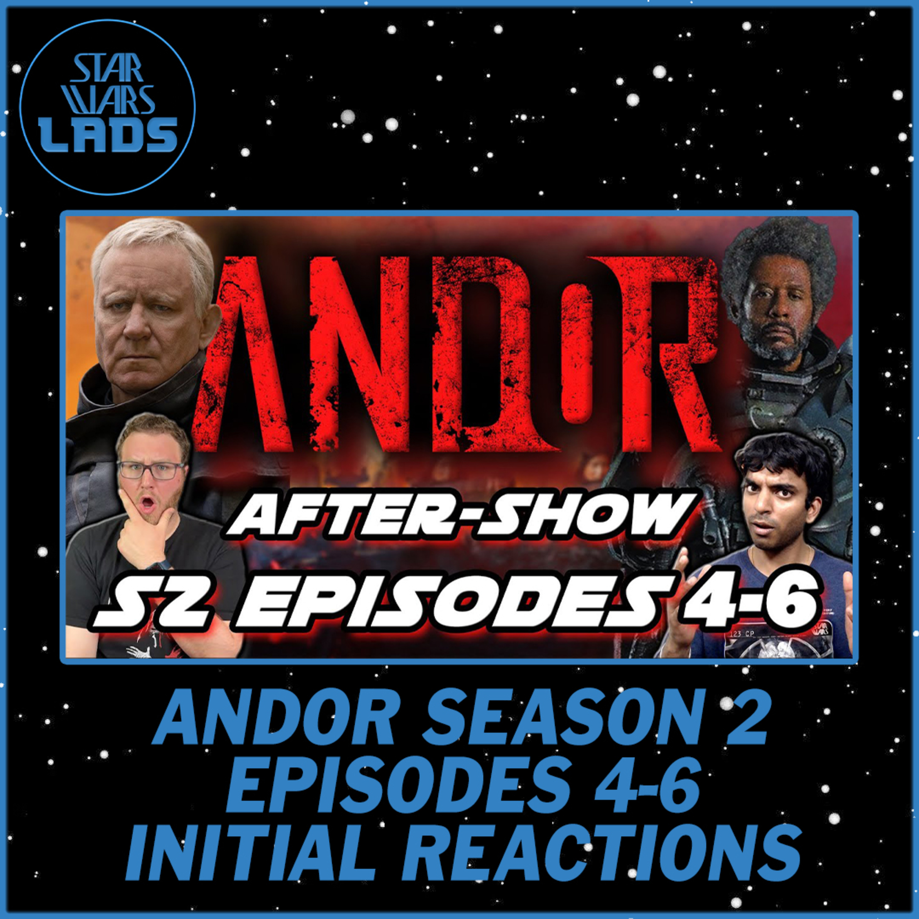STAR WARS: ANDOR SEASON 2 EPISODES 4-6 REACTION & REVIEW | Andor After-Show