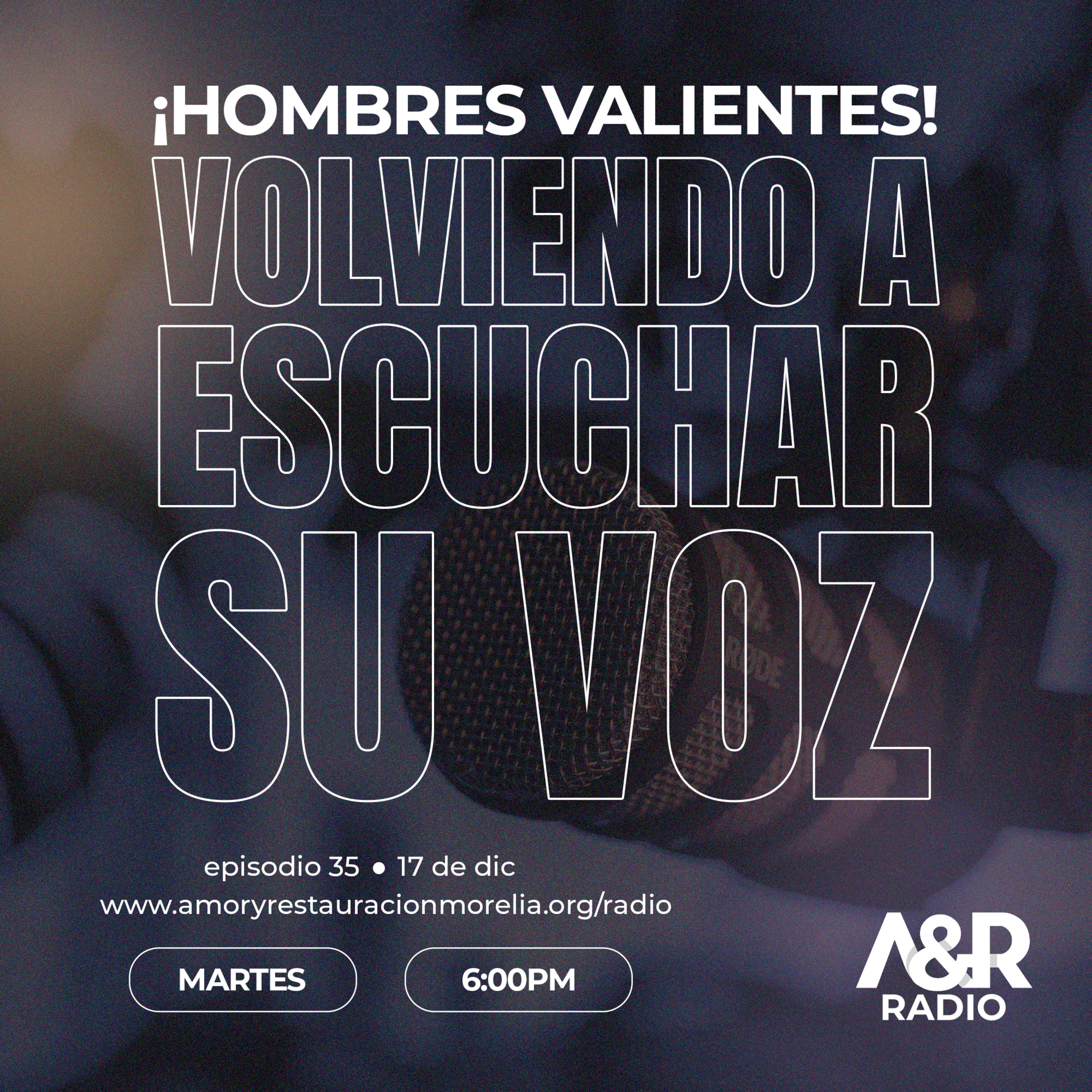 Volviendo a escuchar su Voz - Hombres Valientes episode artwork