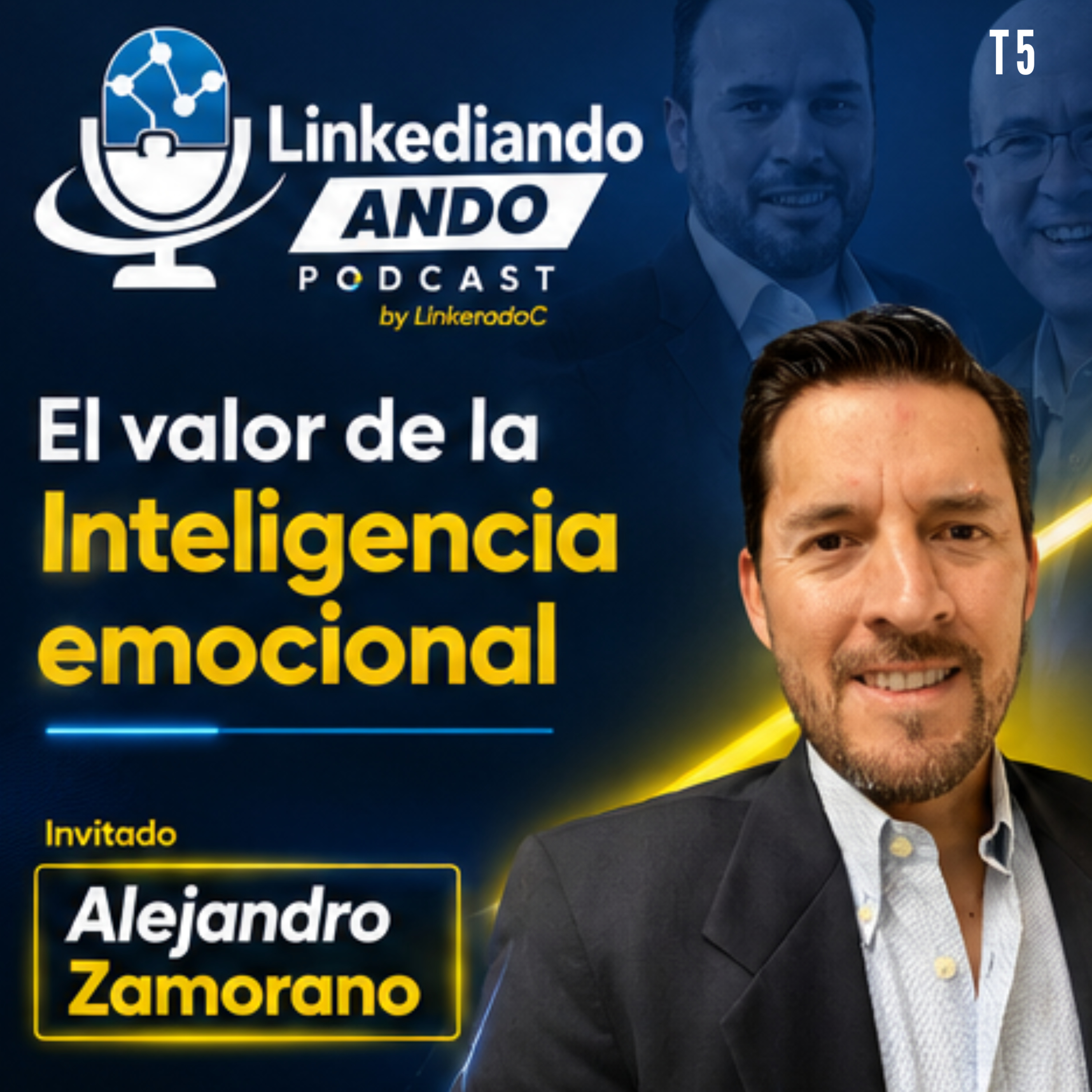  Un Rato en Compañía de T5: El Valor de la Inteligencia Emocional con Alejandro Zamorano  episode artwork