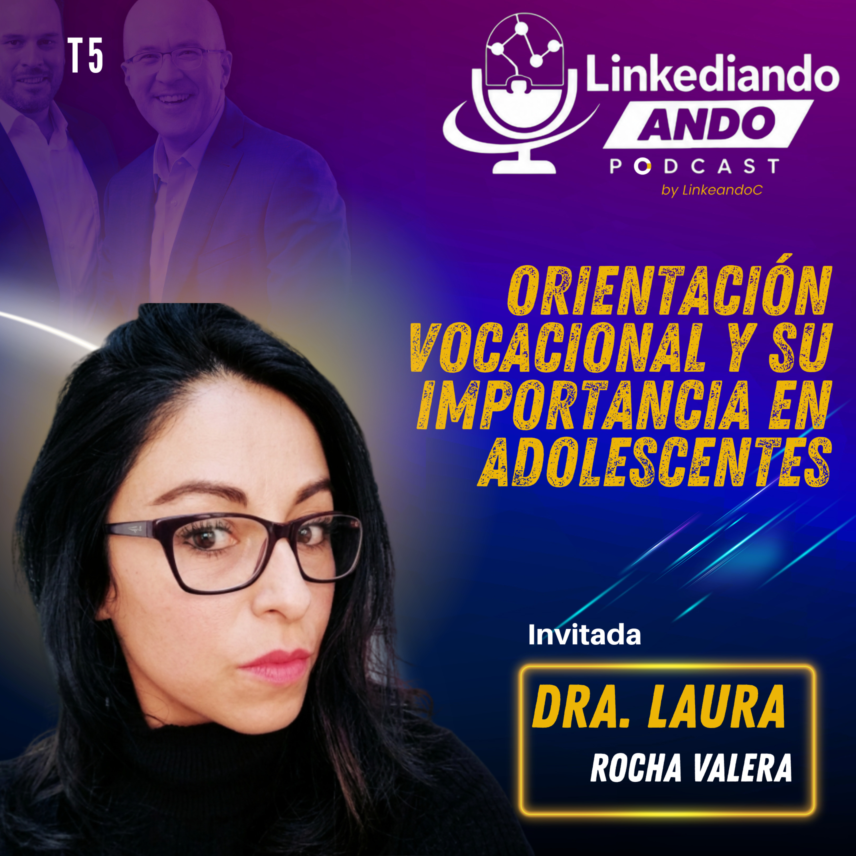 Un Rato en Compañía de T5: Orientación Vocacional y su Importancia en Adolecentes con la Dra. Laura Rocha episode artwork