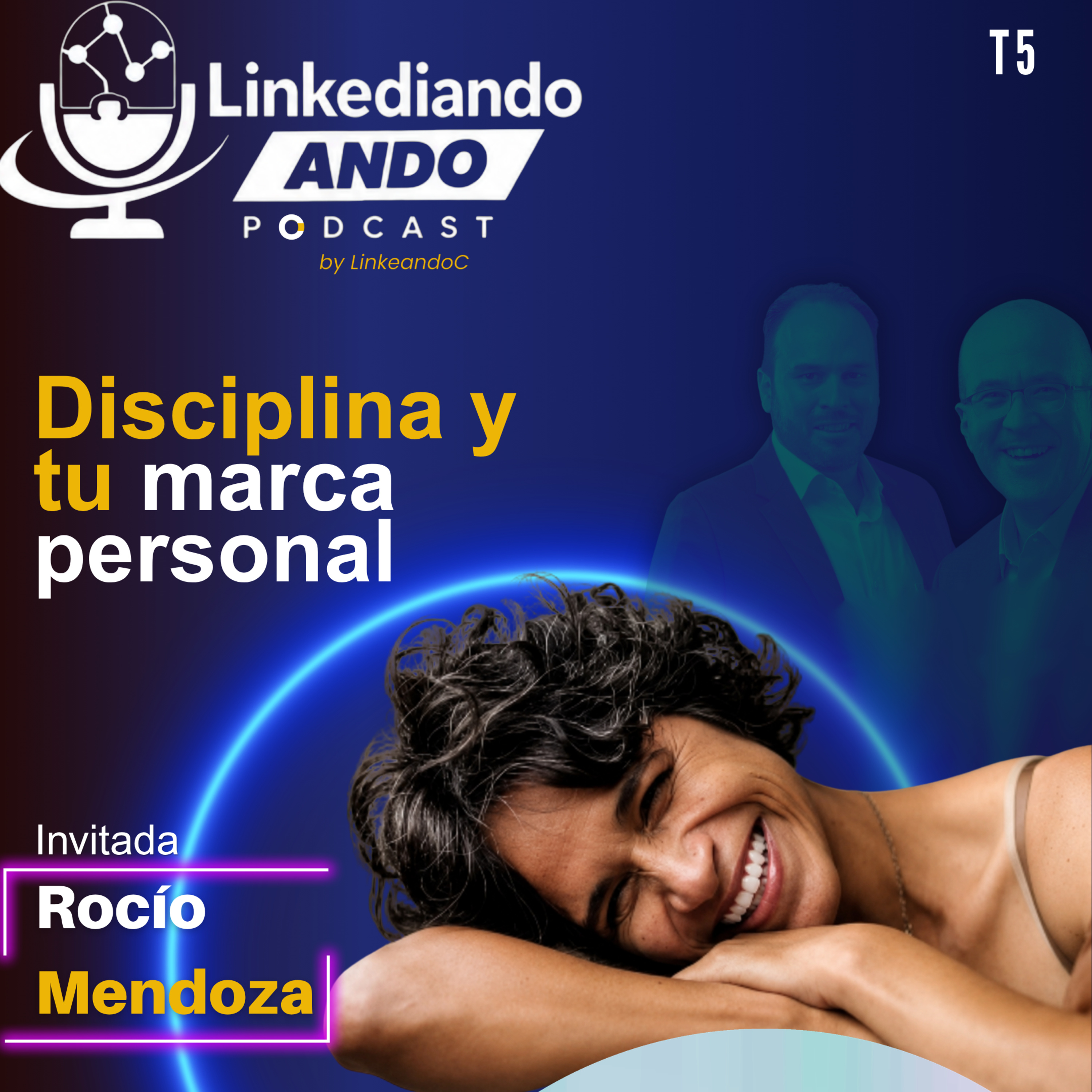 Un Rato en Compañía de T5: Disciplina y tu marca personal con Rocío Mendoza episode artwork