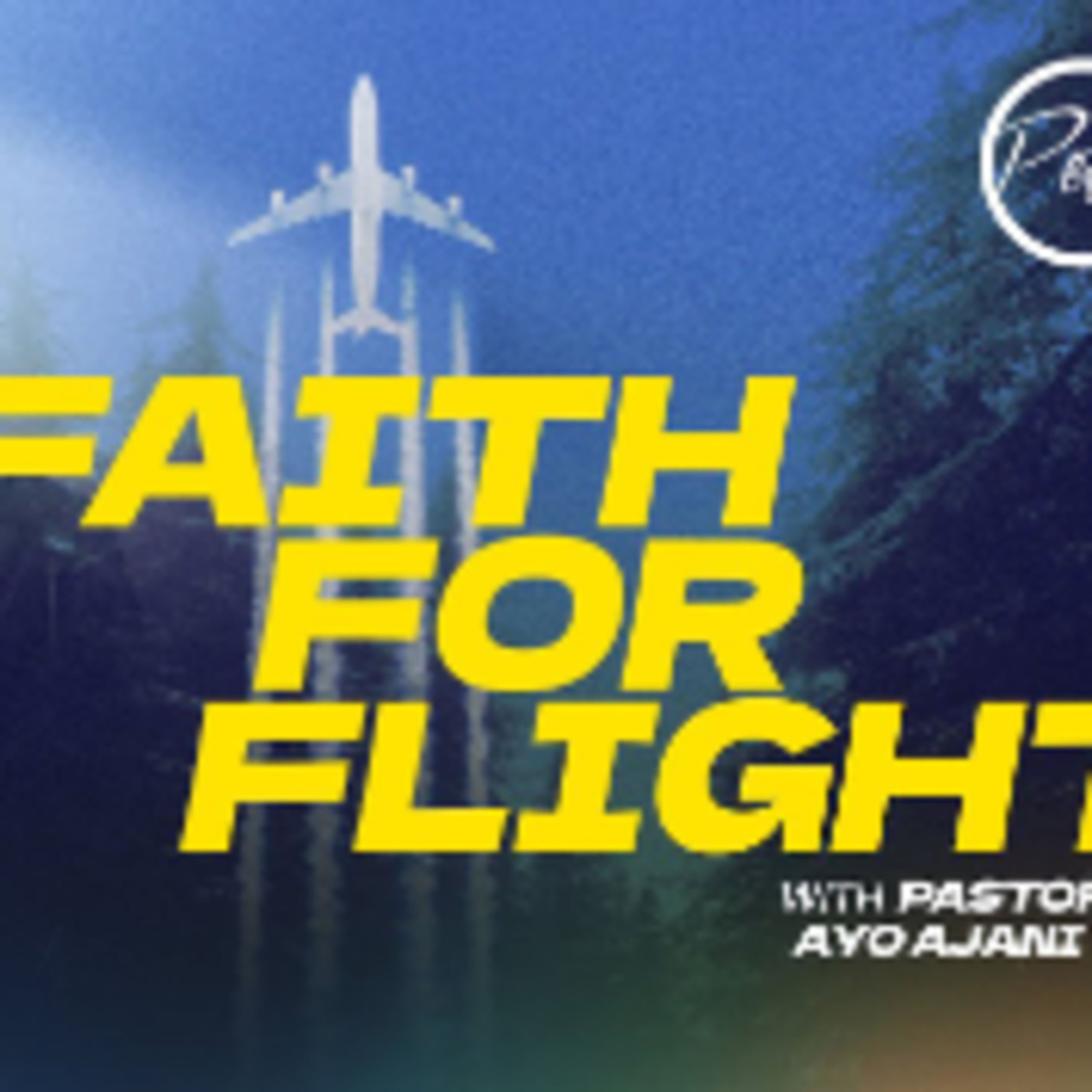 Faith For Flight - First Service episode artwork