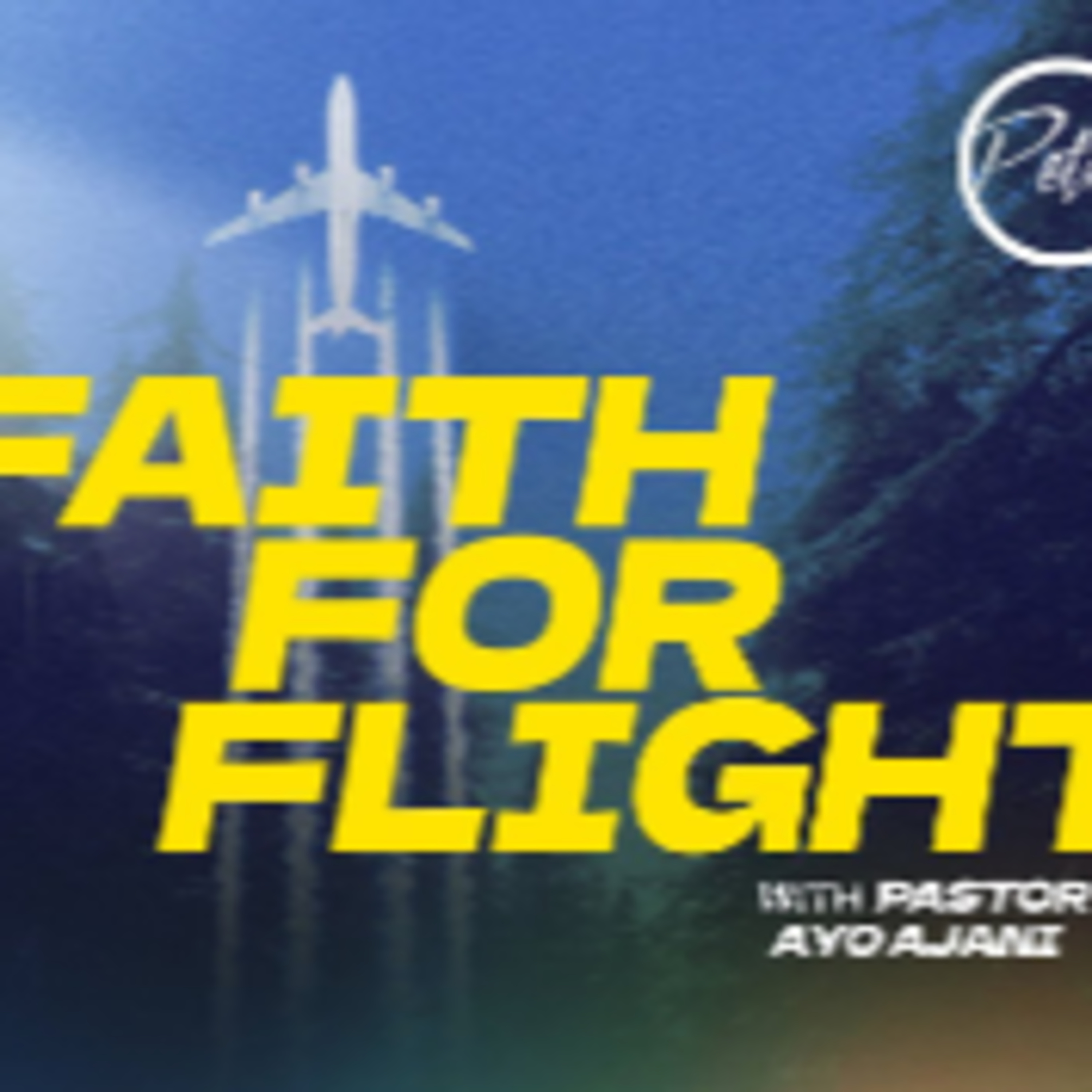 Faith For Flight - Second Service episode artwork