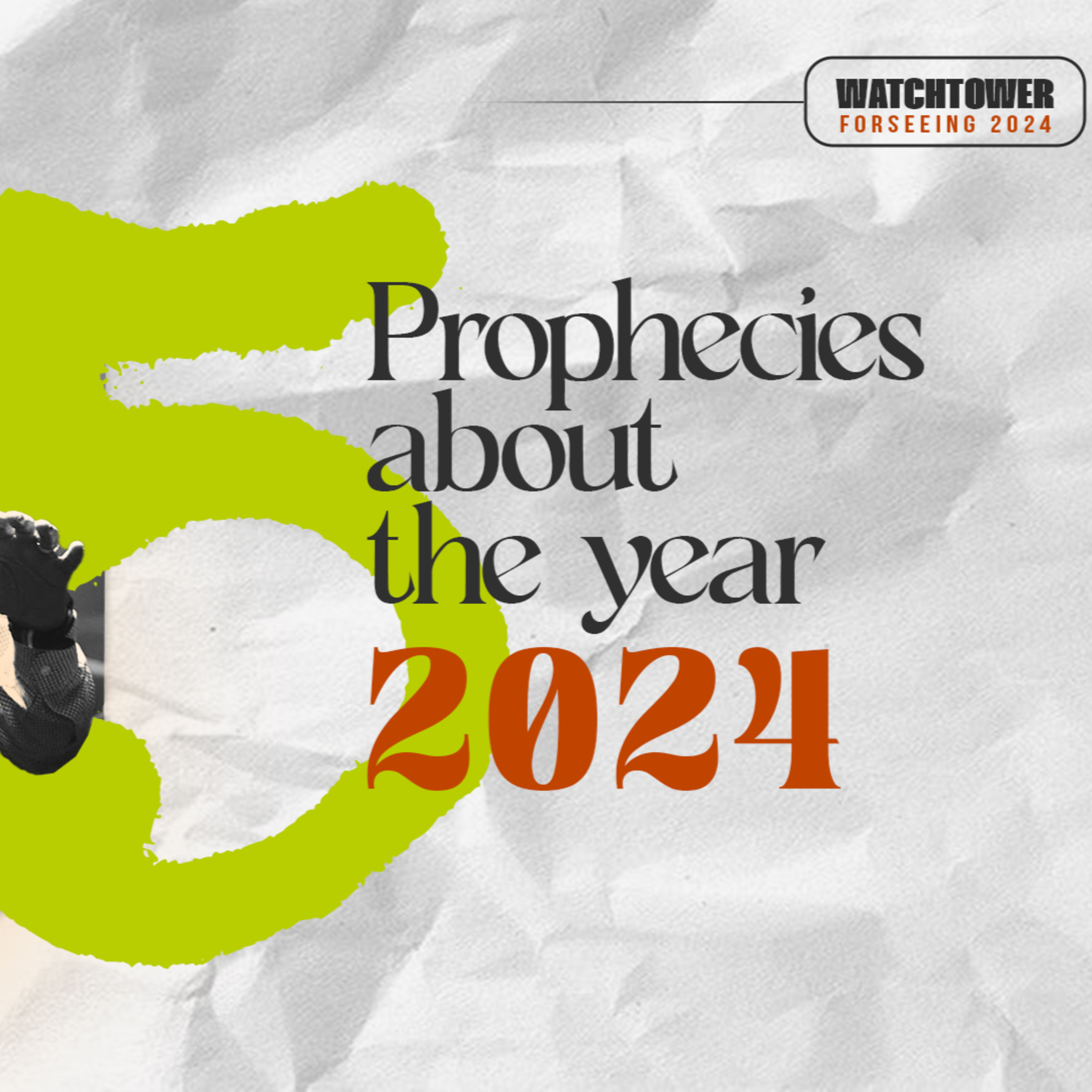 5 Prophecies About The Year 2024 | WatchTower: Foreseeing 2024 episode artwork