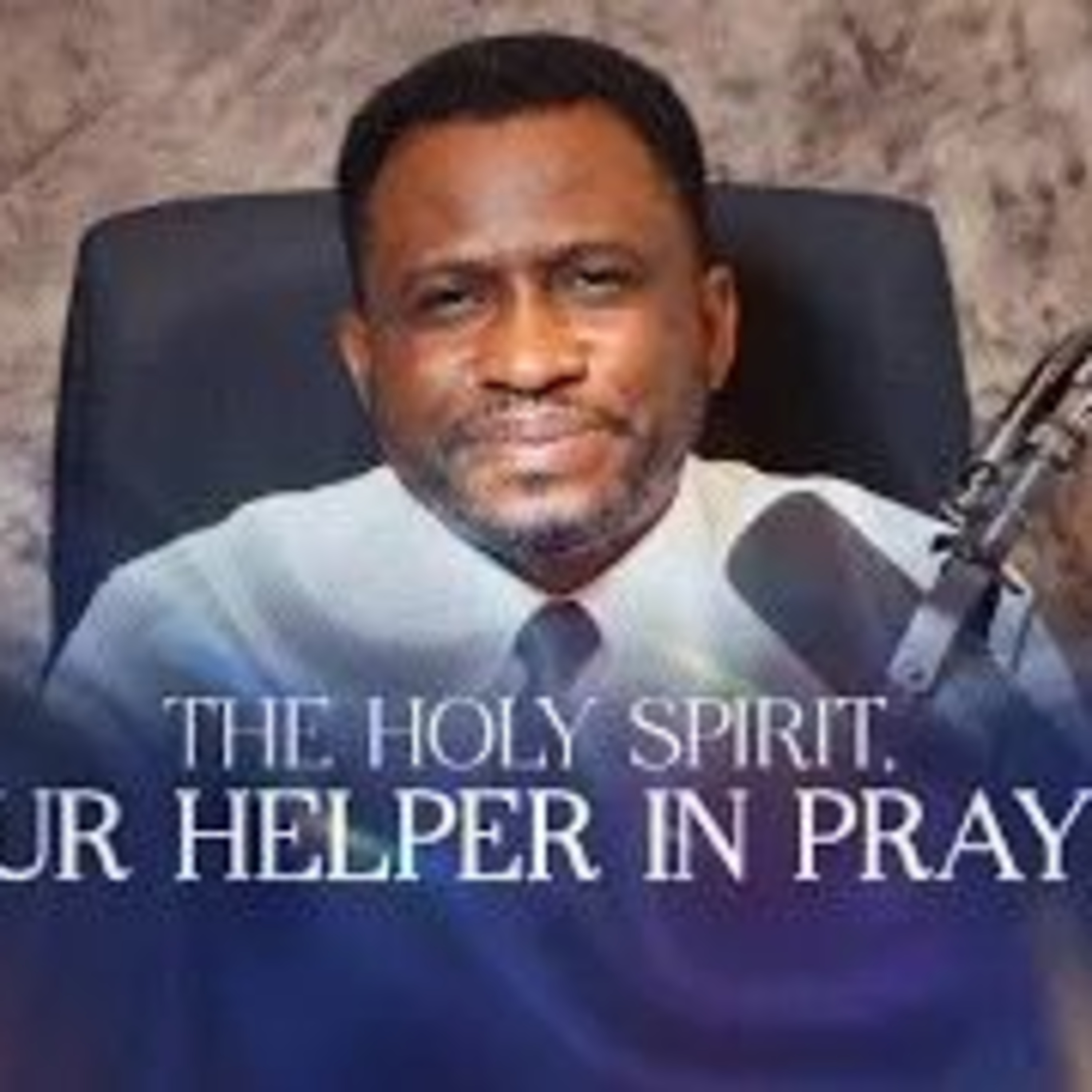 HOLY SPIRIT 30: THE HOLY SPIRIT - YOUR HELPER IN PRAYER | DAY 10 episode artwork