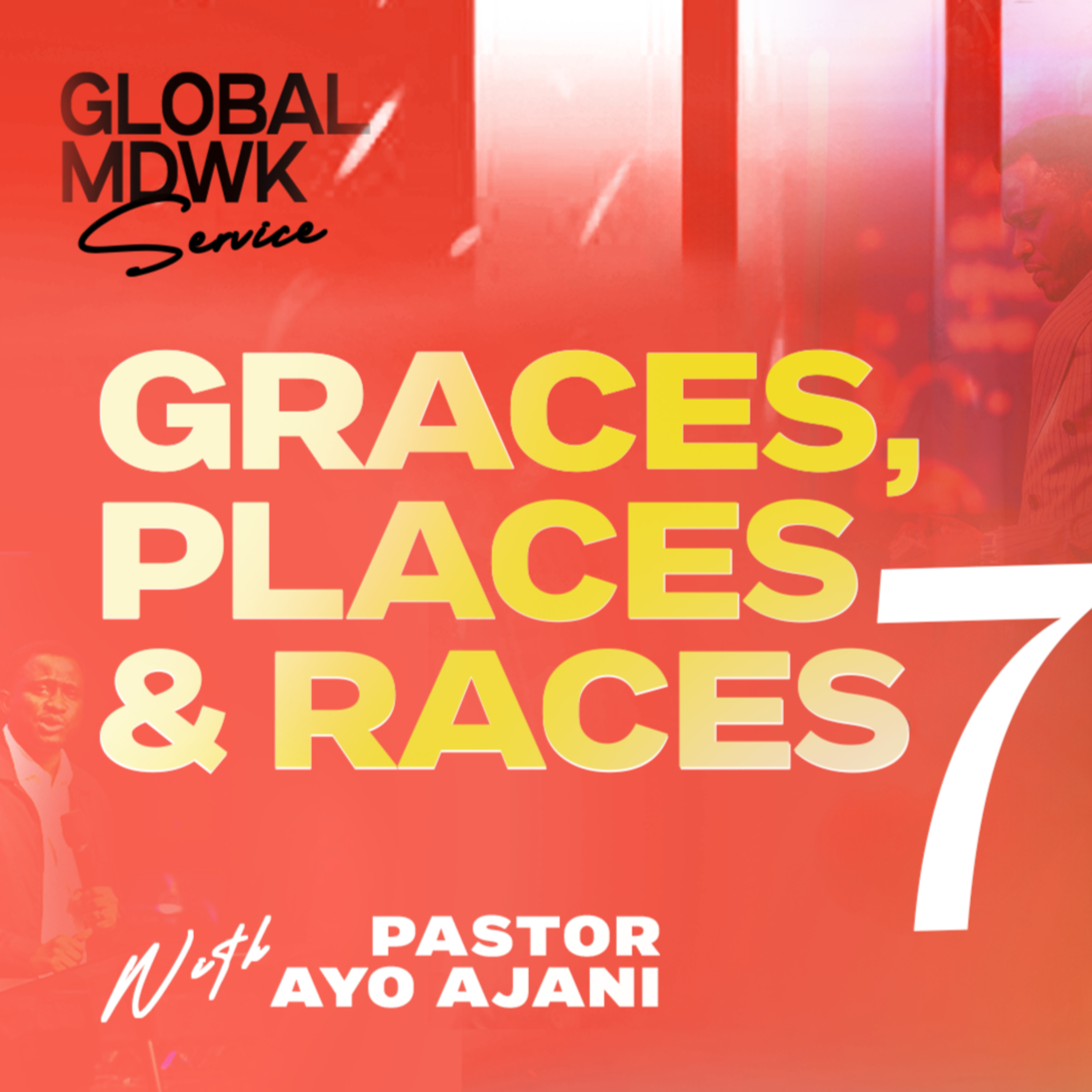 Taking Your Place In The Prayer Life - Graces, Places & Races 7 - Global MDWK Service - Pastor Ayo Ajani  episode artwork