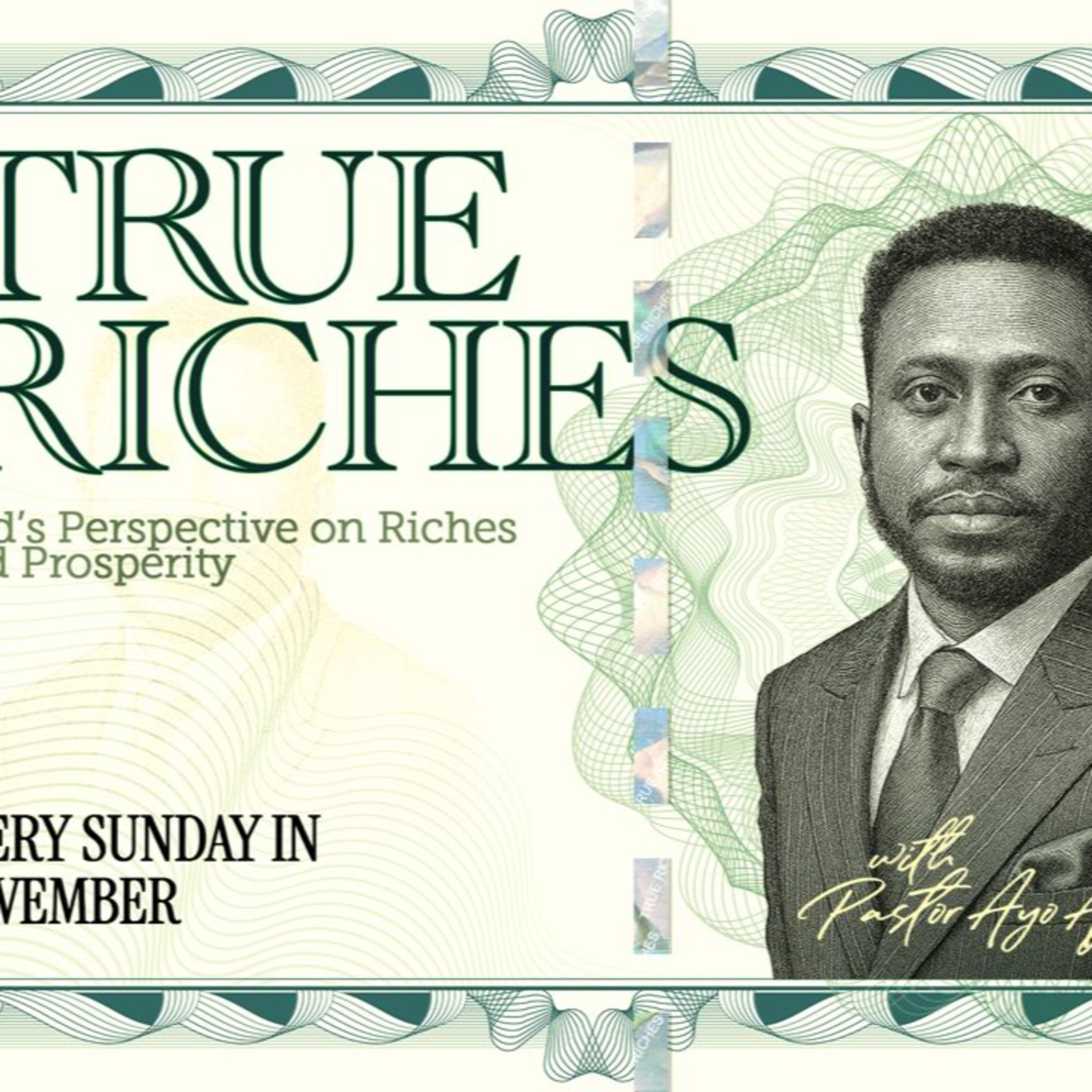 TRUE RICHES: Gods's Perspective on Riches & Prosperity - Pastor Ayo Ajani episode artwork