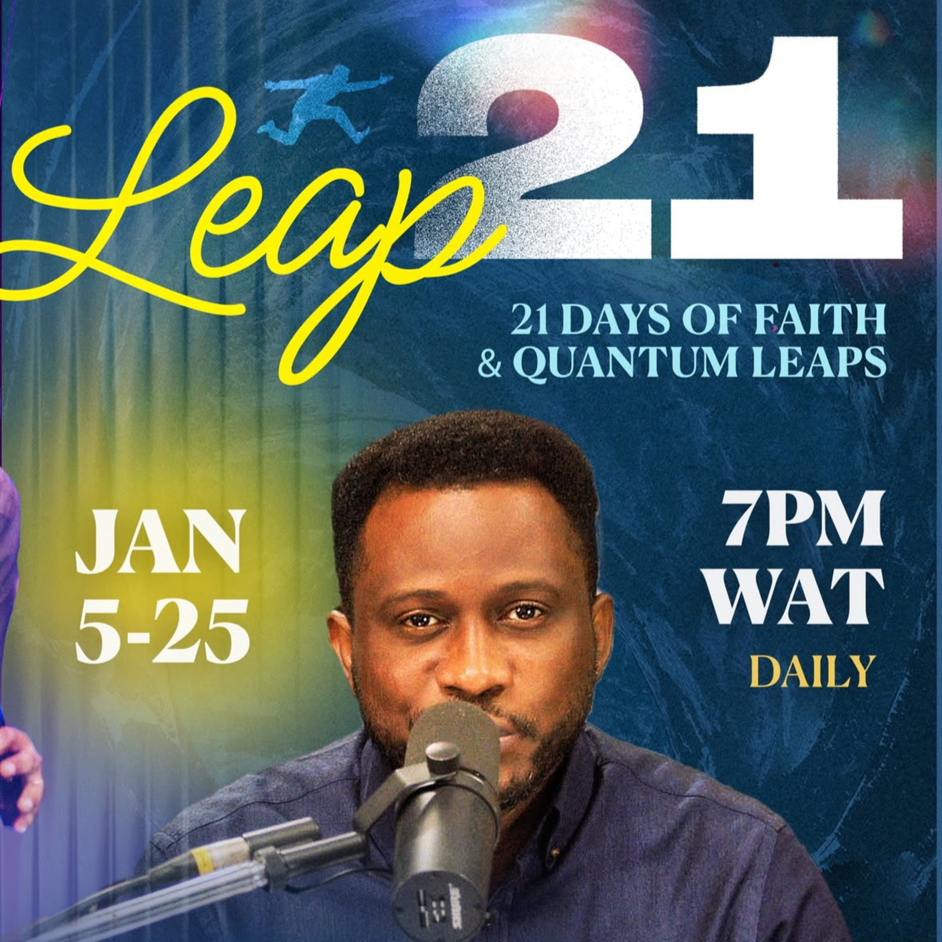 Leap 21: Faith & Quantum Leaps - Day 9 - Pastor Ayo Ajani. episode artwork