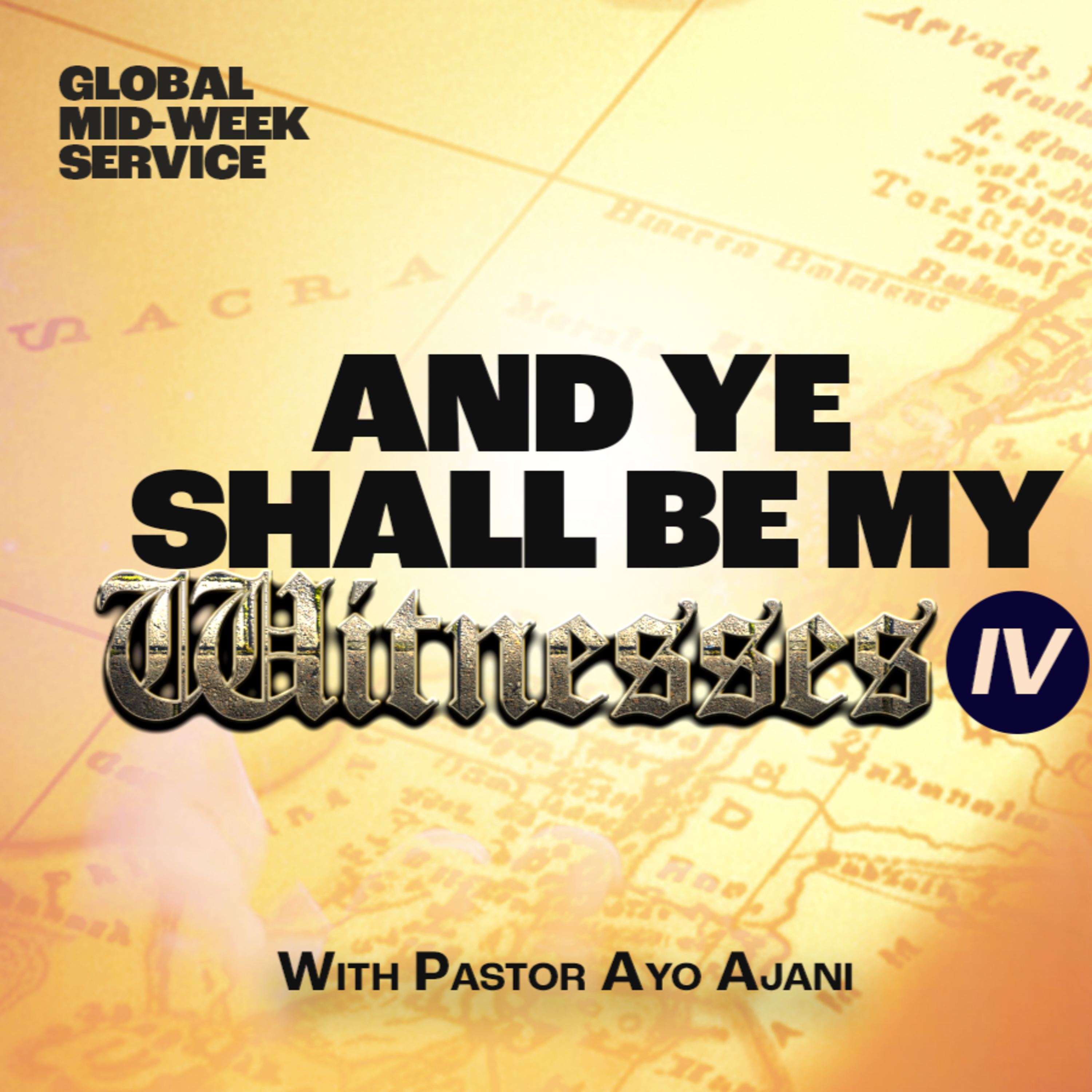 AND YE SHALL BE MY WITNESSES IV - Pastor Ayo Ajani episode artwork