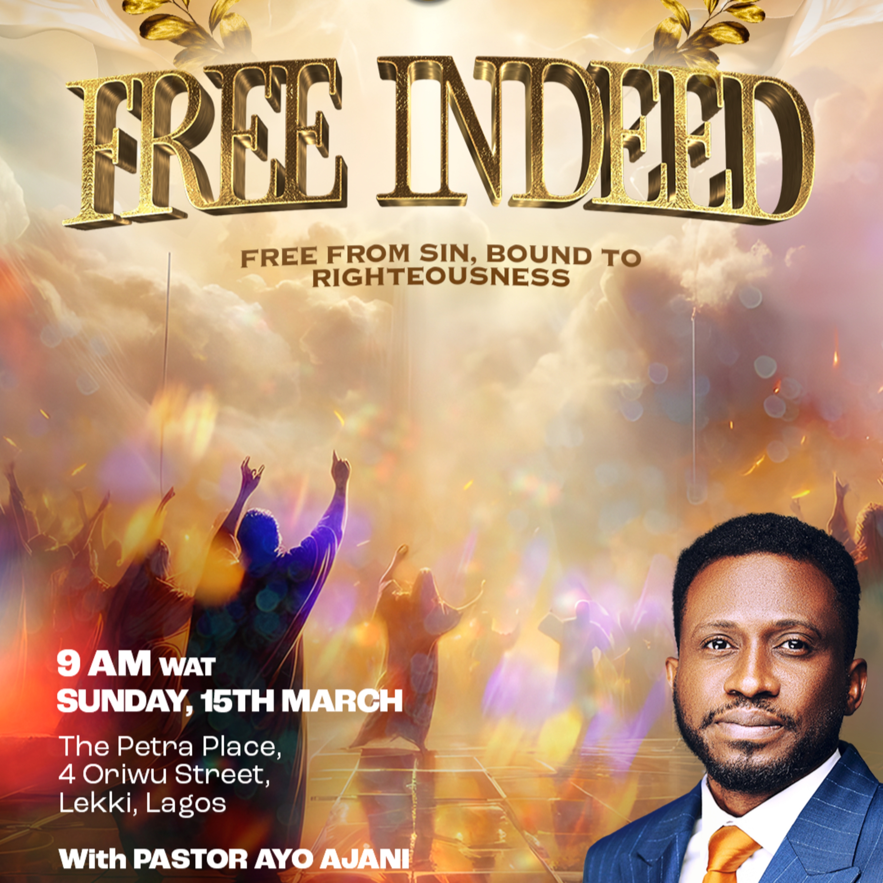 FREE INDEED: FREE FROM SIN, BOUND TO RIGHTEOUSNESS II - Pastor Ayo Ajani episode artwork